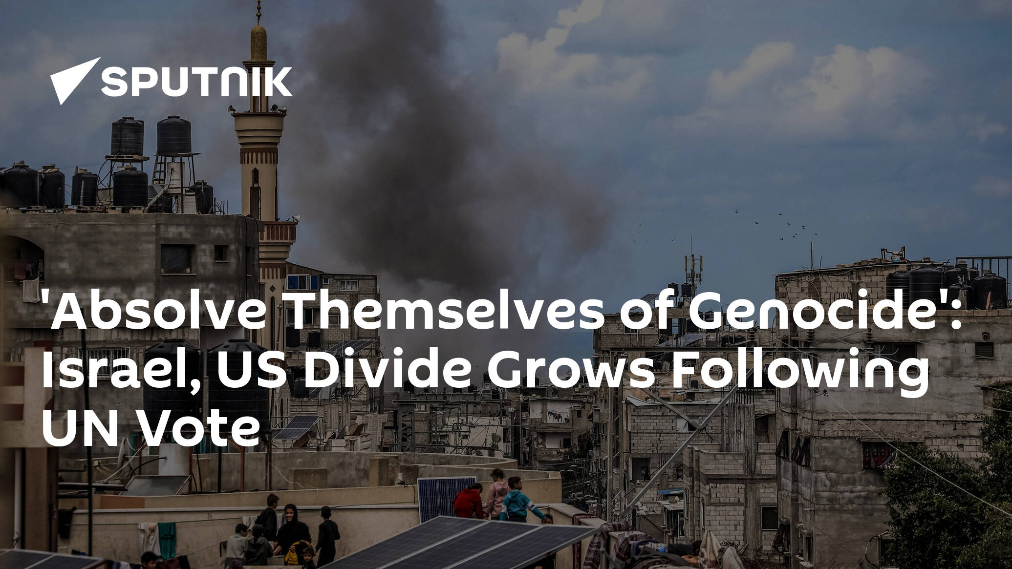 Absolve Themselves of Genocide' Israel US Divide Grows Following UN