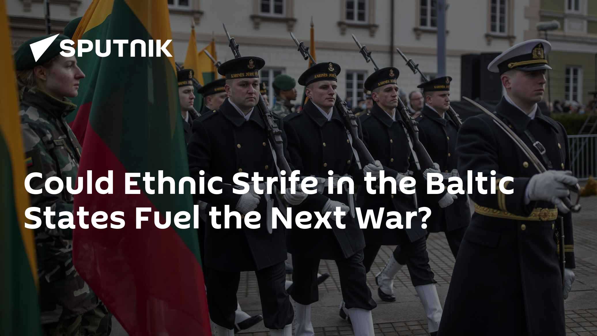 Could Ethnic Strife in the Baltic States Fuel the Next War? - Vimarsana News