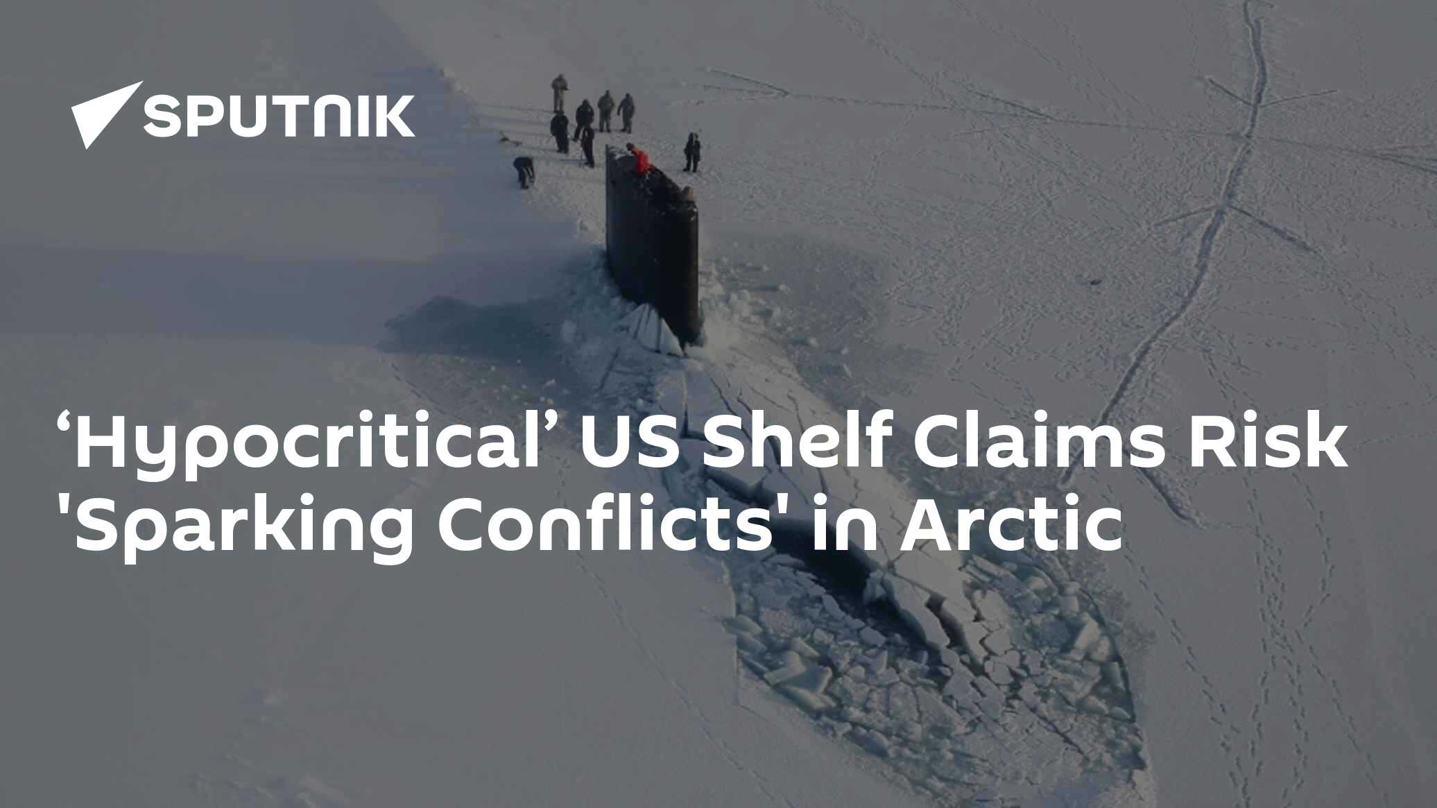 'Hypocritical' US Shelf Claims Risk 'Sparking Conflicts' in Arctic - Vimarsana News