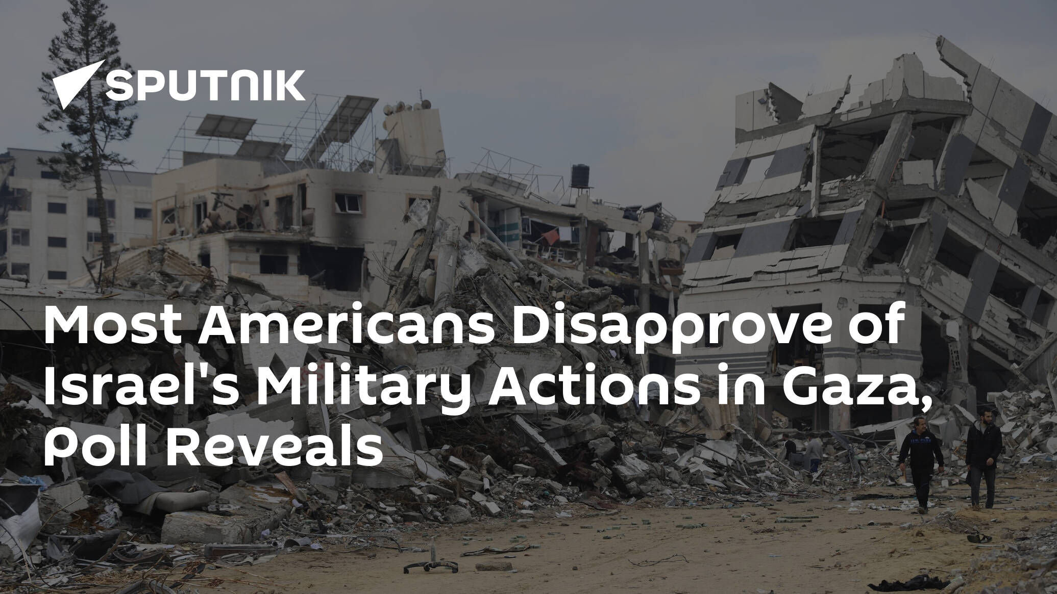 Most Americans Disapprove of Israel's Military Actions in Gaza Poll