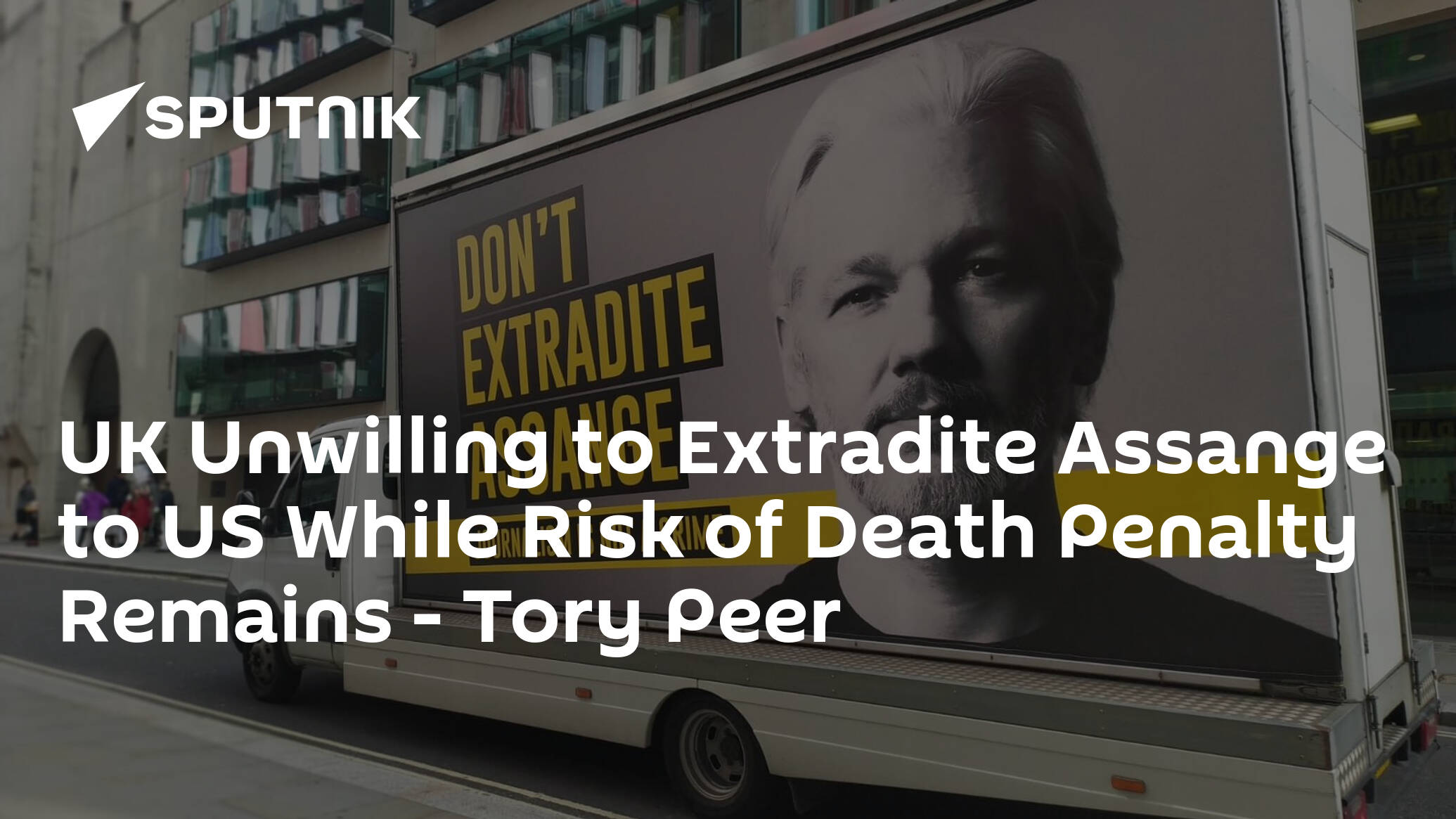 UK Unwilling to Extradite Assange to US While Risk of Death Penalty Remains – Tory Peer