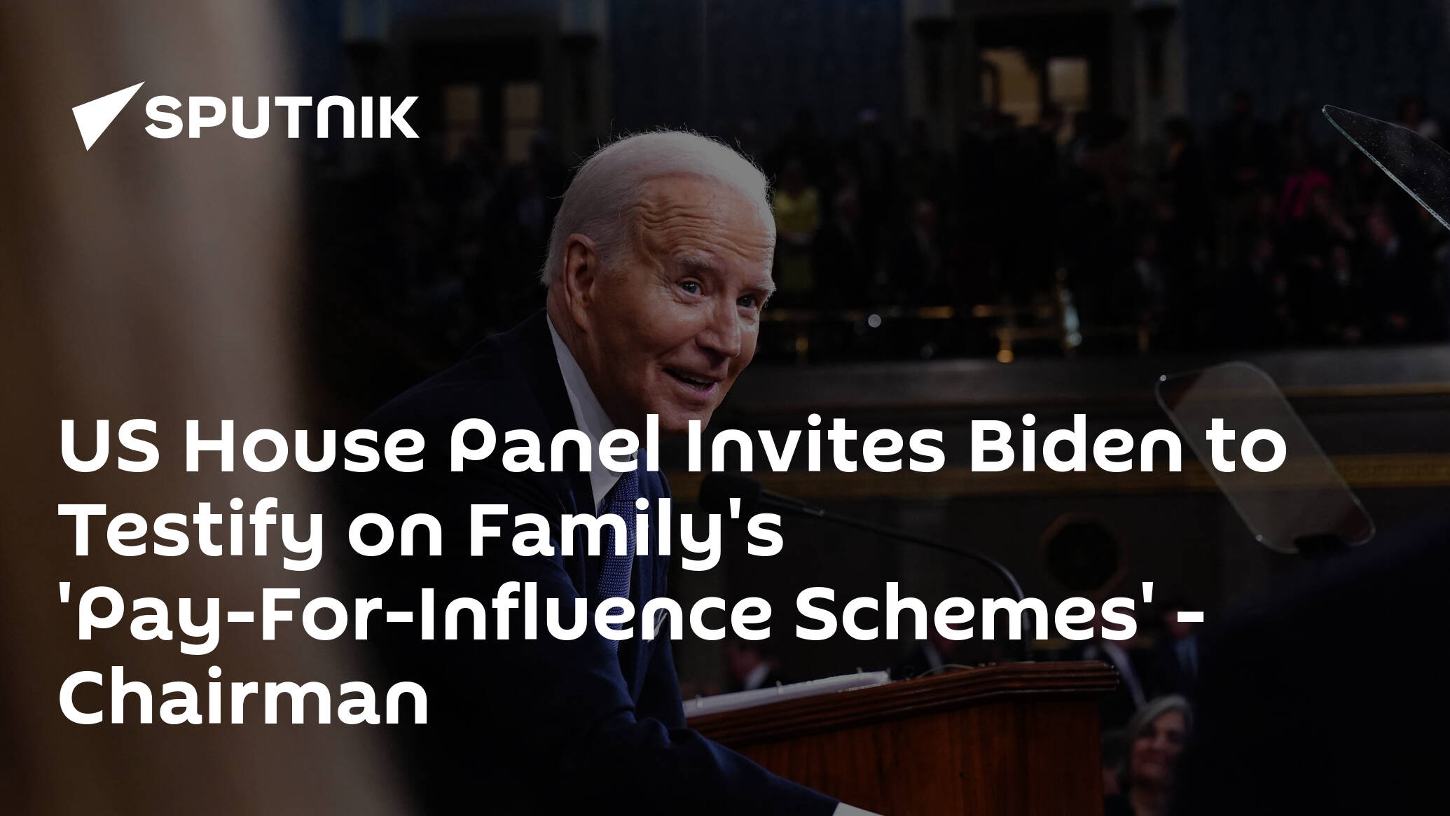 US House Panel Invites Biden to Testify on Family's 'Pay-For-Influence