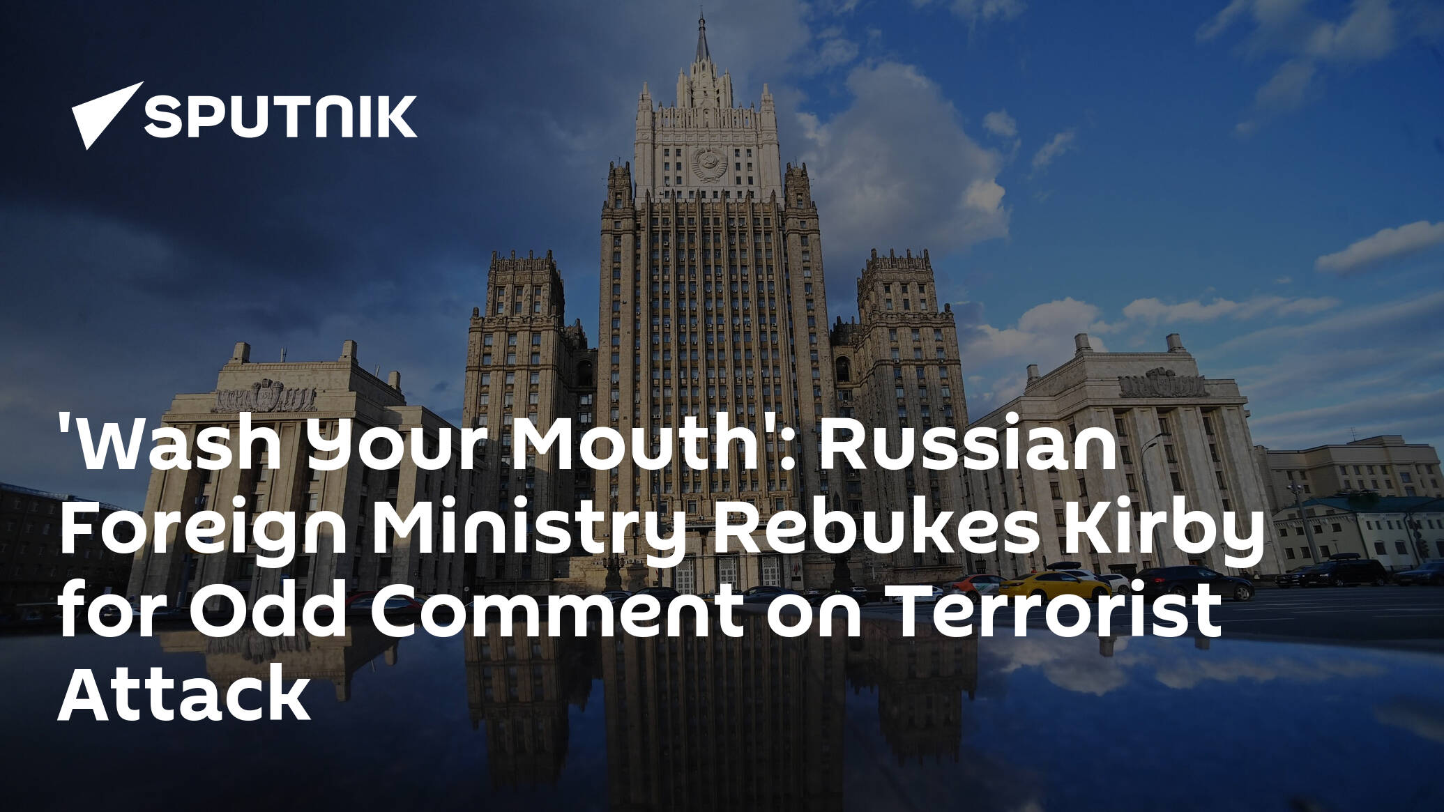 Wash Your Mouth' Russian Foreign Ministry Rebukes Kirby for Odd