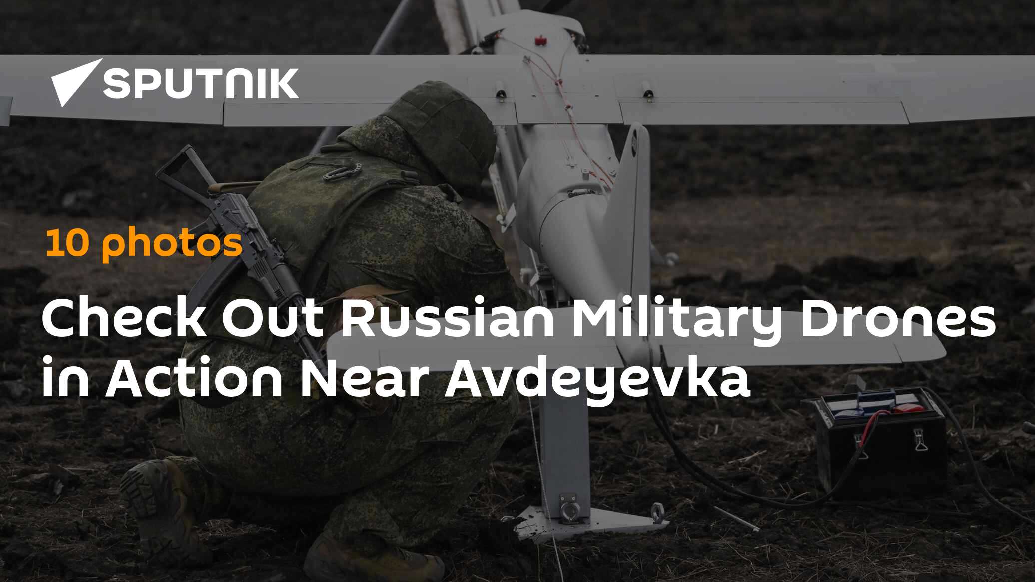 Check Out Russian Military Drones in Action Near Avdeyevka - Vimarsana News