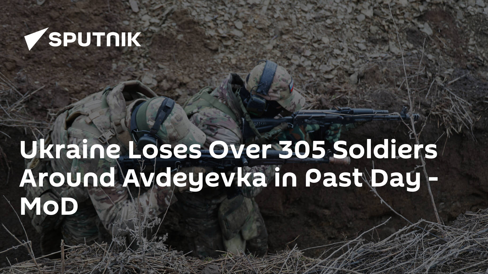Ukraine Loses Over 305 Soldiers Around Avdeyevka in Past Day – MoD