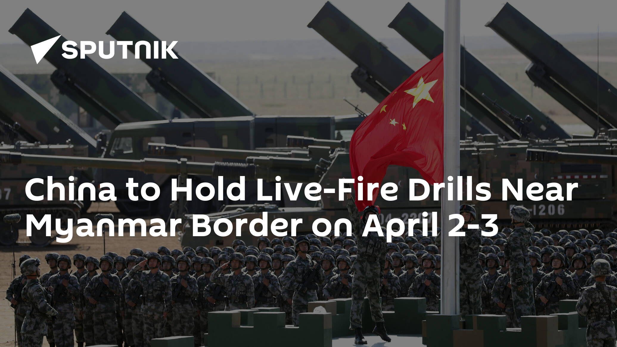 China to Hold Live-Fire Drills Near Myanmar Border on April 2-3
