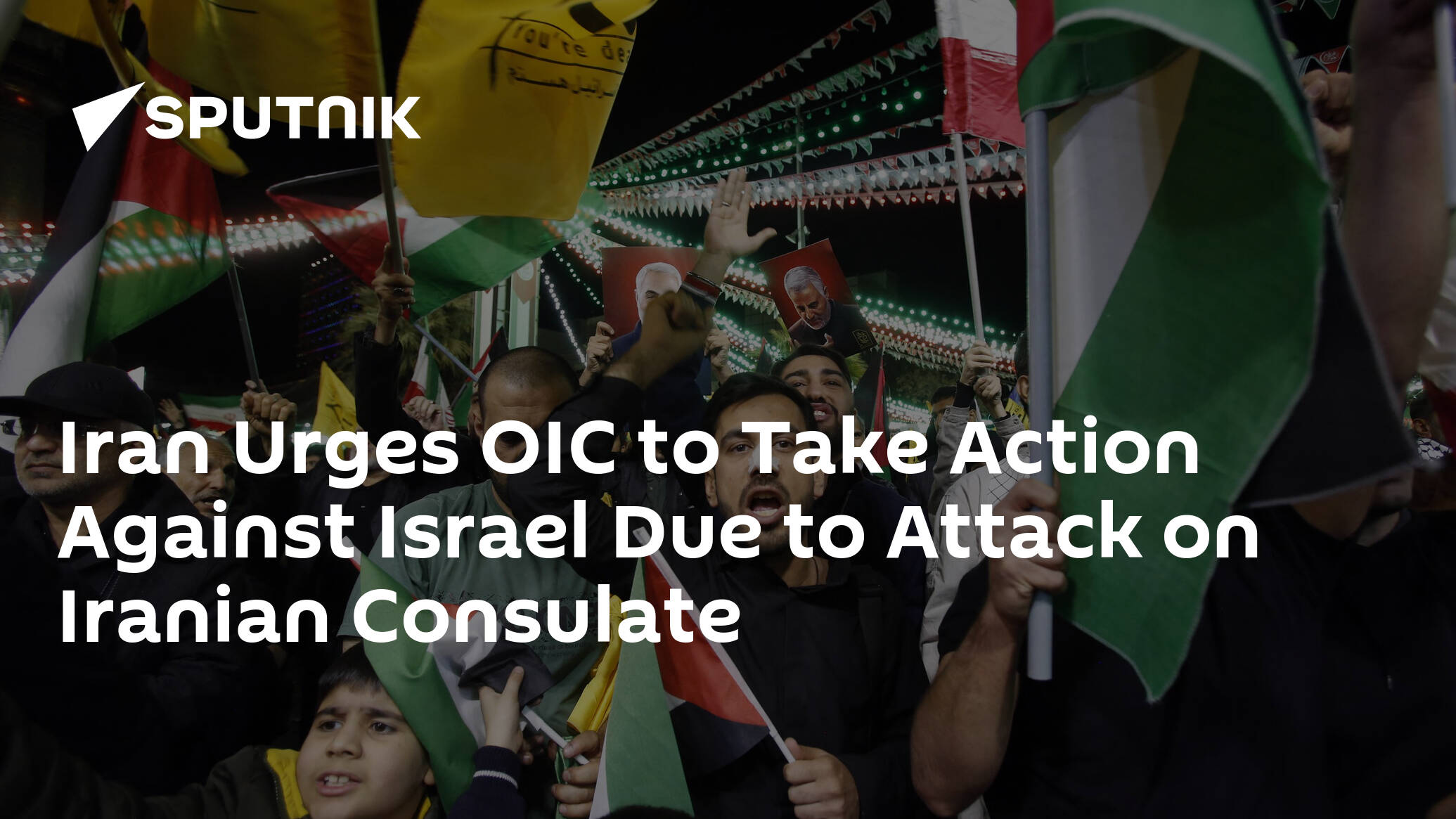 Iran Urges OIC to Take Action Against Israel Due to Attack on Iranian Consulate