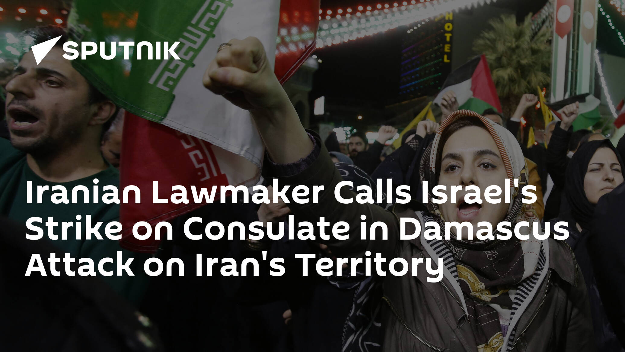 Iranian Lawmaker Calls Israel's Strike on Consulate in Damascus Attack on Iran's Territory