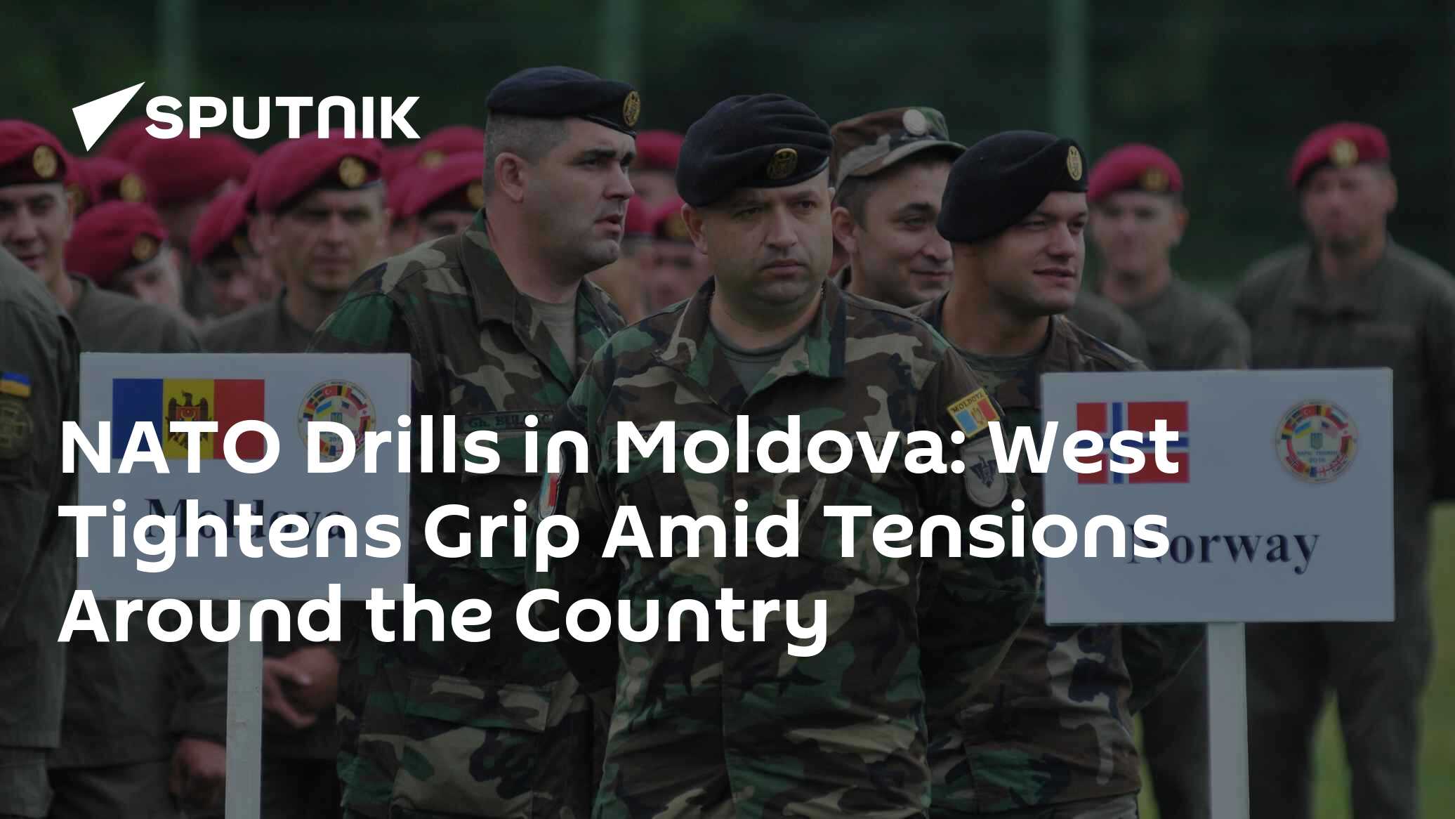 NATO Drills in Moldova: West Tightens Grip Amid Tensions Around the Country - Vimarsana News