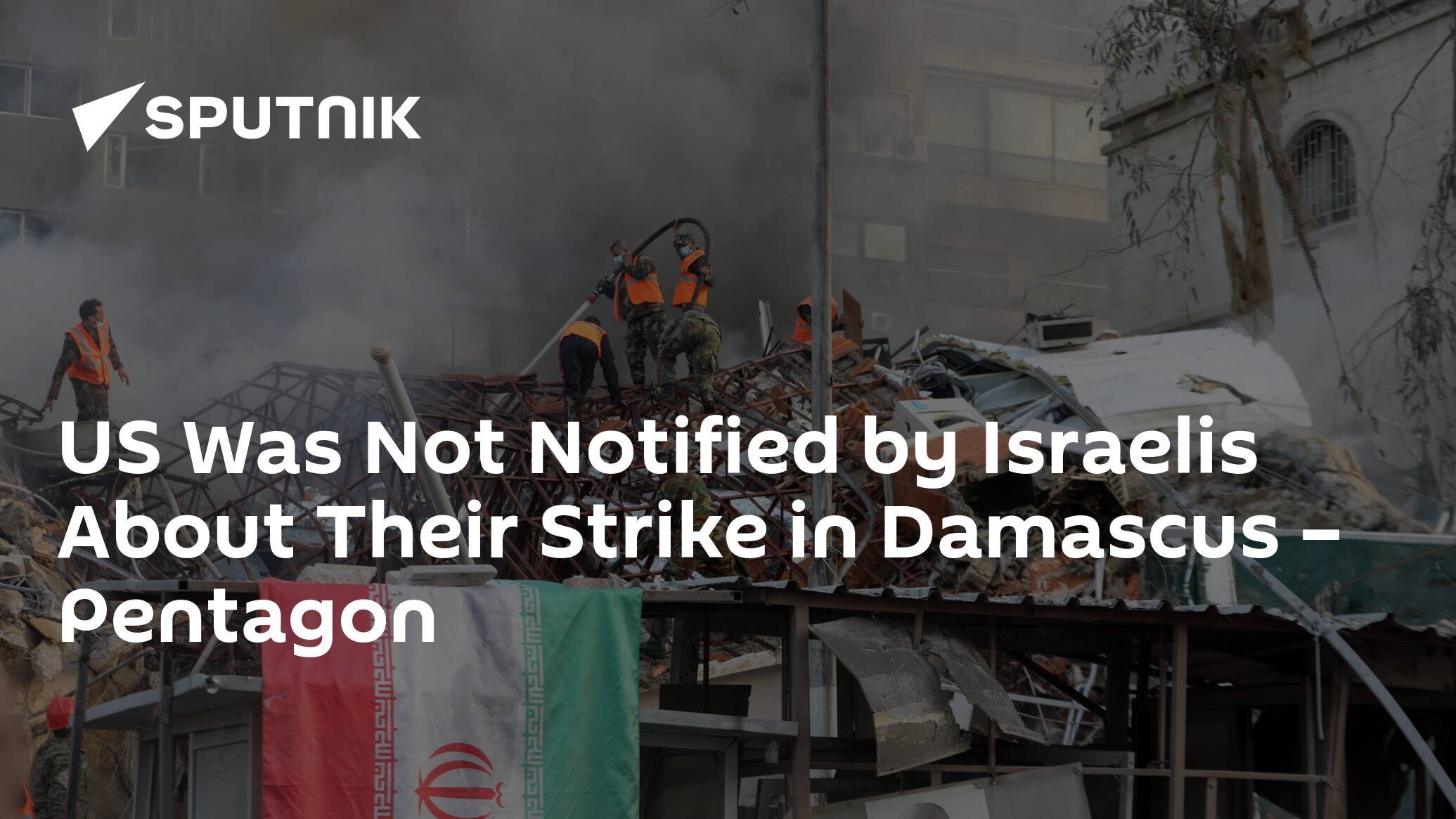 US Was Not Notified by Israelis About Their Strike in Damascus – Pentagon