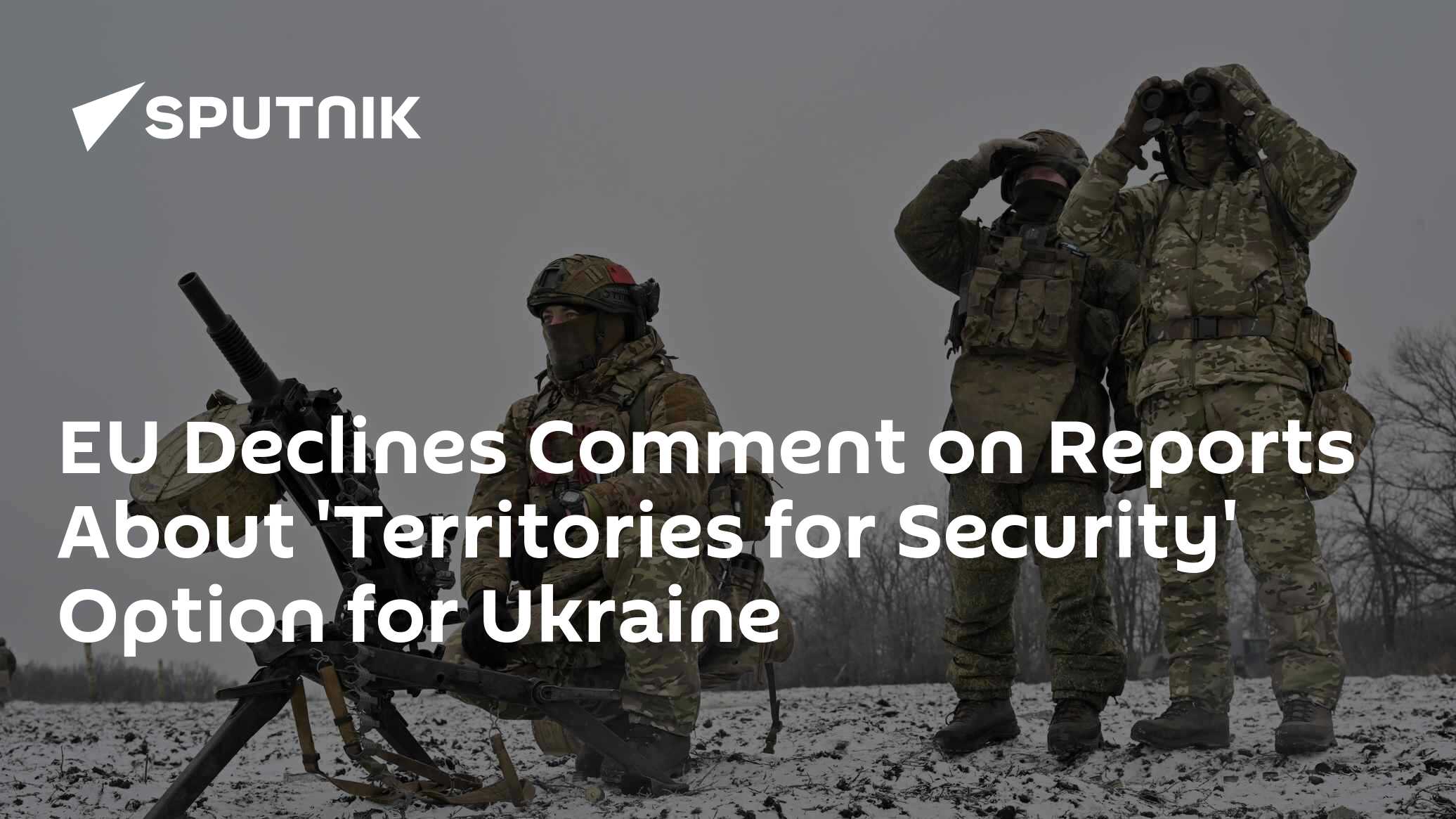 EU Declines Comment on Reports About 'Territories for Security' Option for Ukraine - Vimarsana News