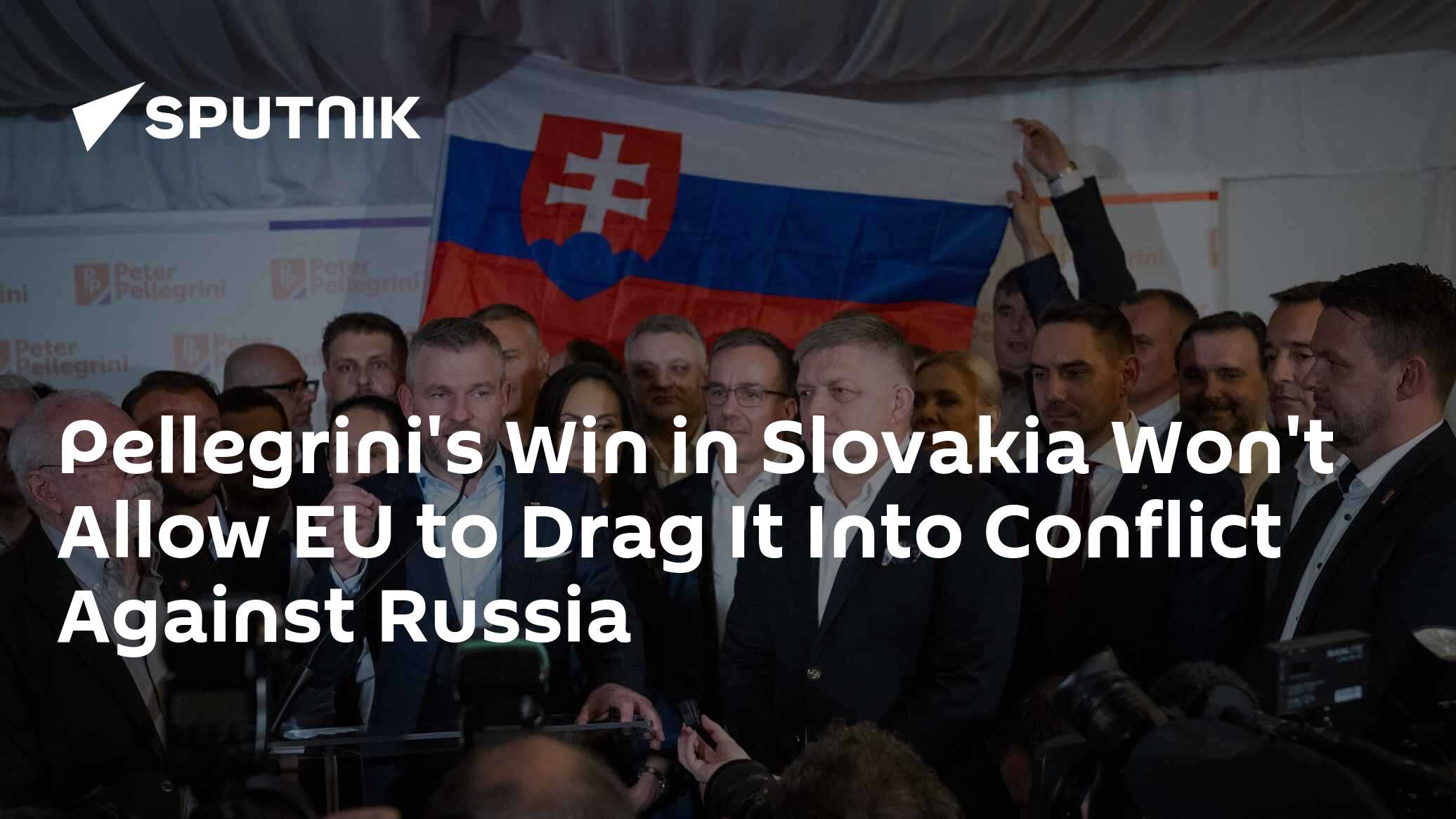 Pellegrini's Win in Slovakia's Won't Allow EU to Drag It Into Conflict Against Russia - Vimarsana News
