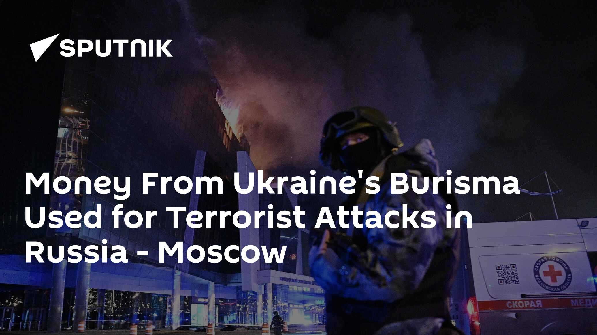Money From Ukraine’s Burisma Used for Terrorist Attacks in Russia – Moscow