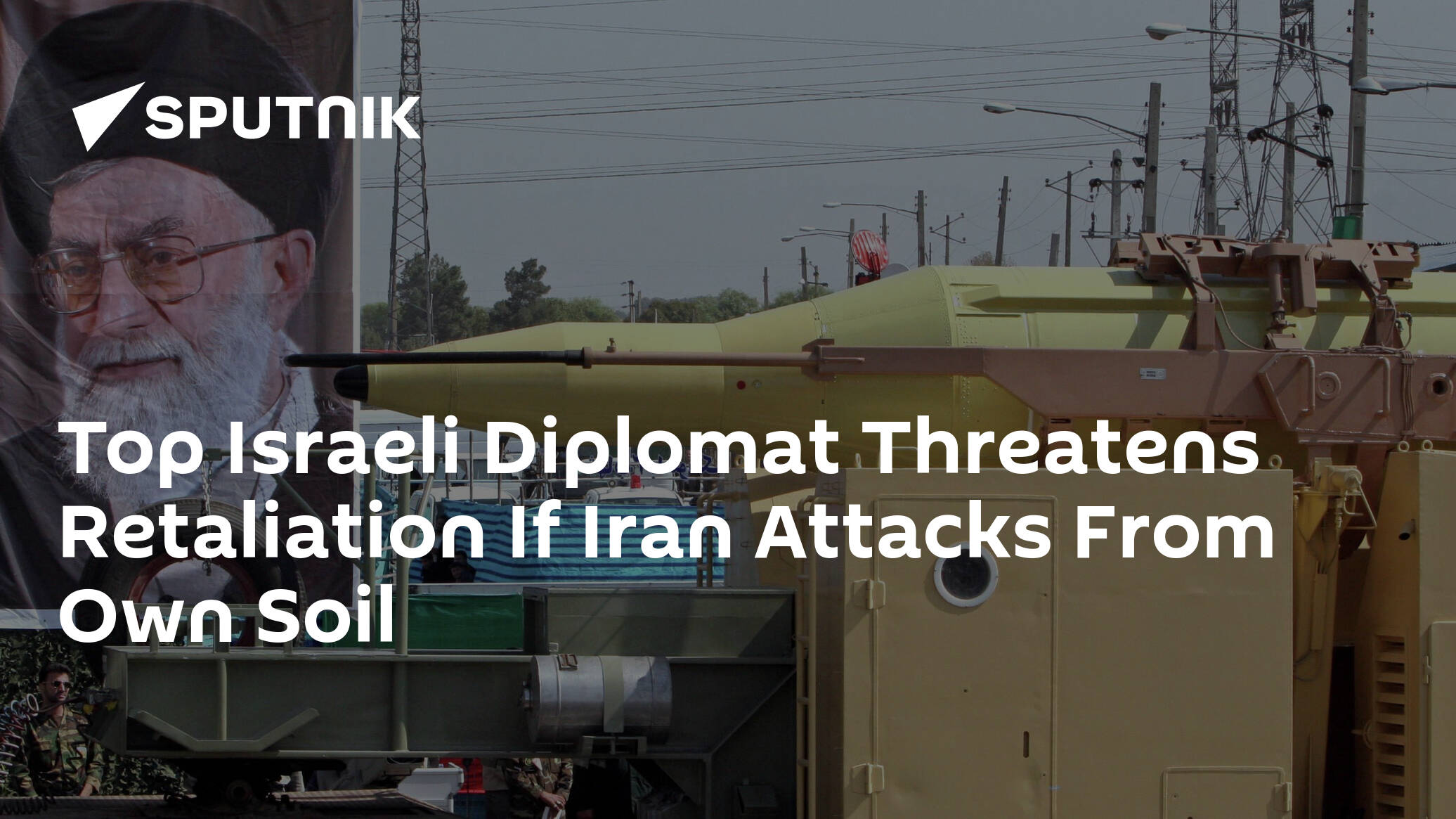 Top Israeli Diplomat Threatens Retaliation If Iran Attacks From Own Soil