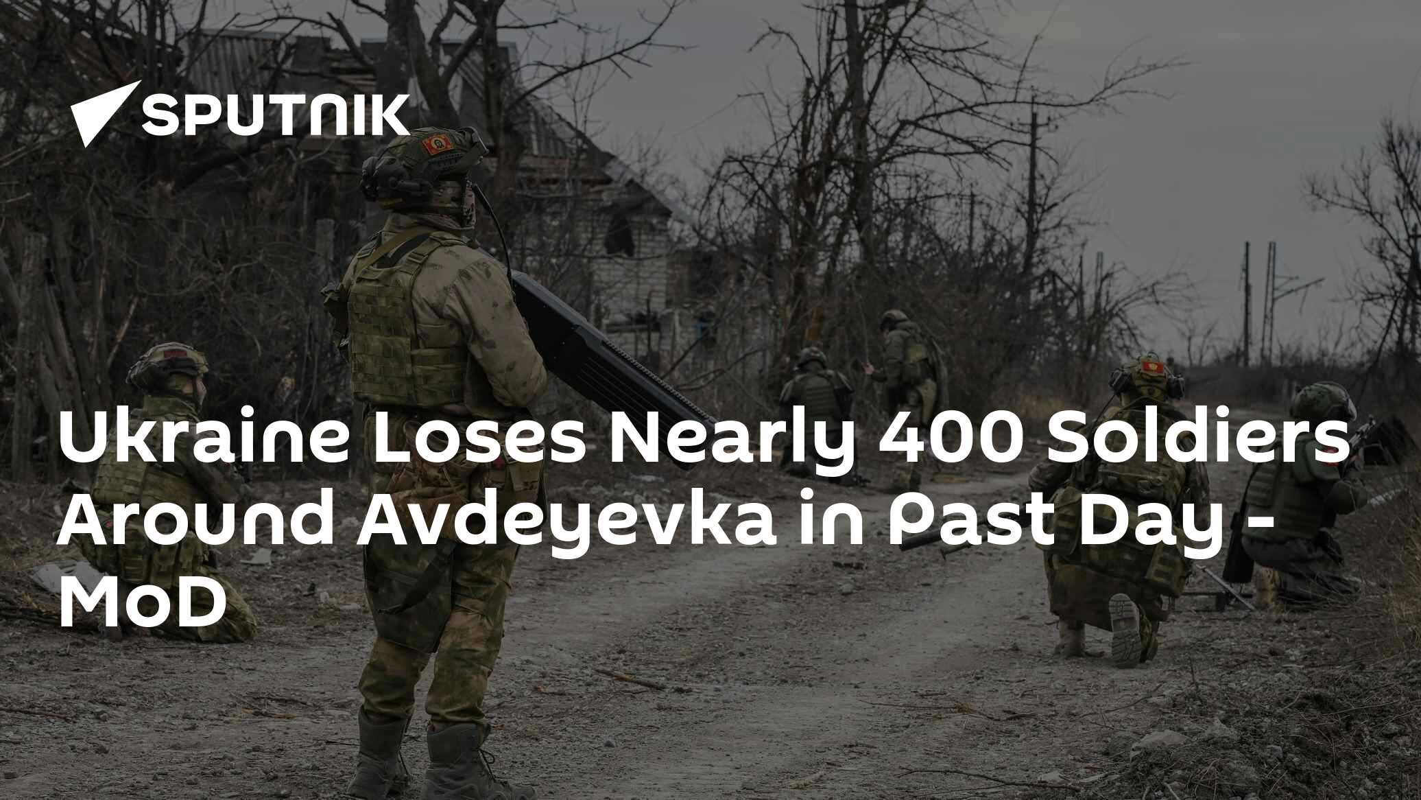 Ukraine Loses Nearly 400 Soldiers Around Avdeyevka in Past Day - Vimarsana News