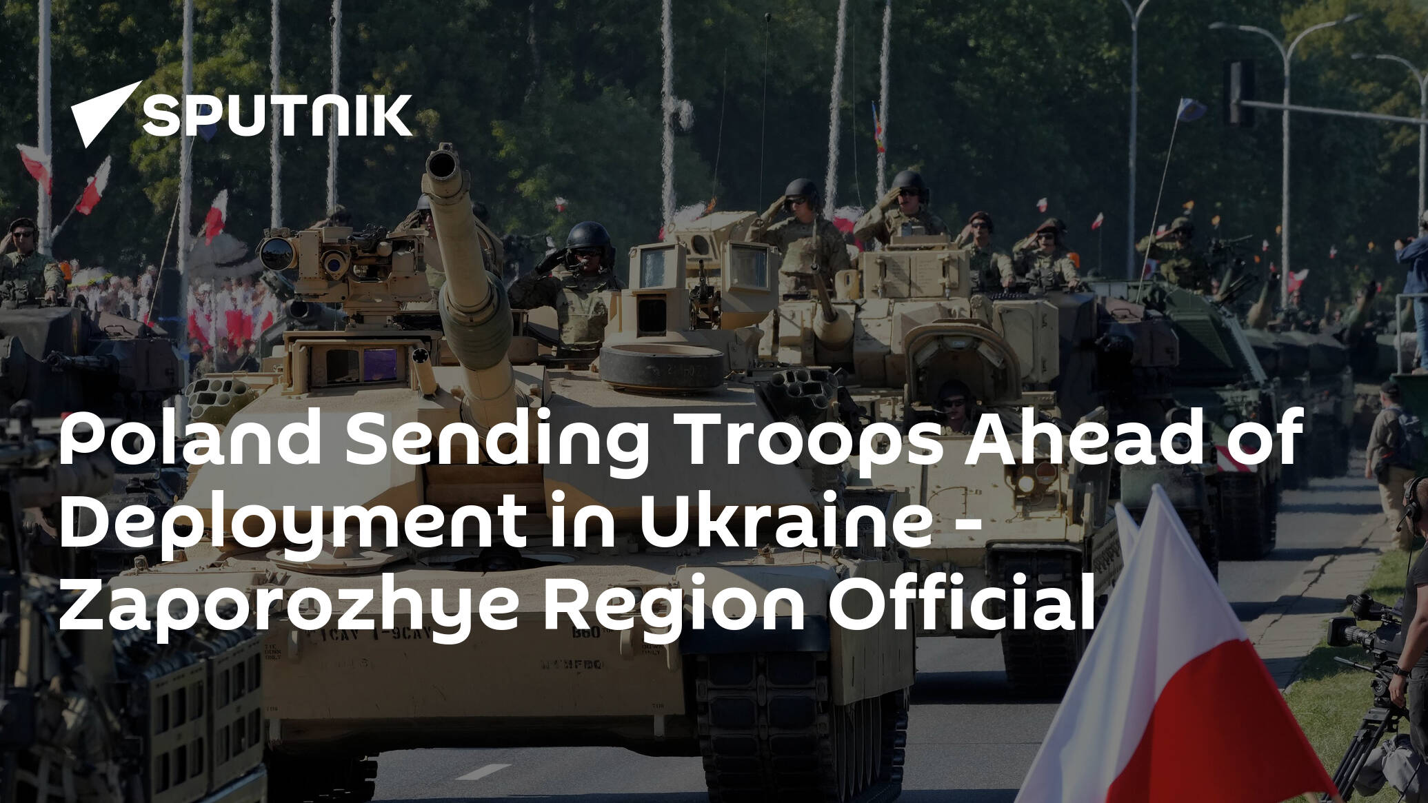 Poland Sending Troops Ahead of Deployment in Ukraine – Zaporozhye Region Official