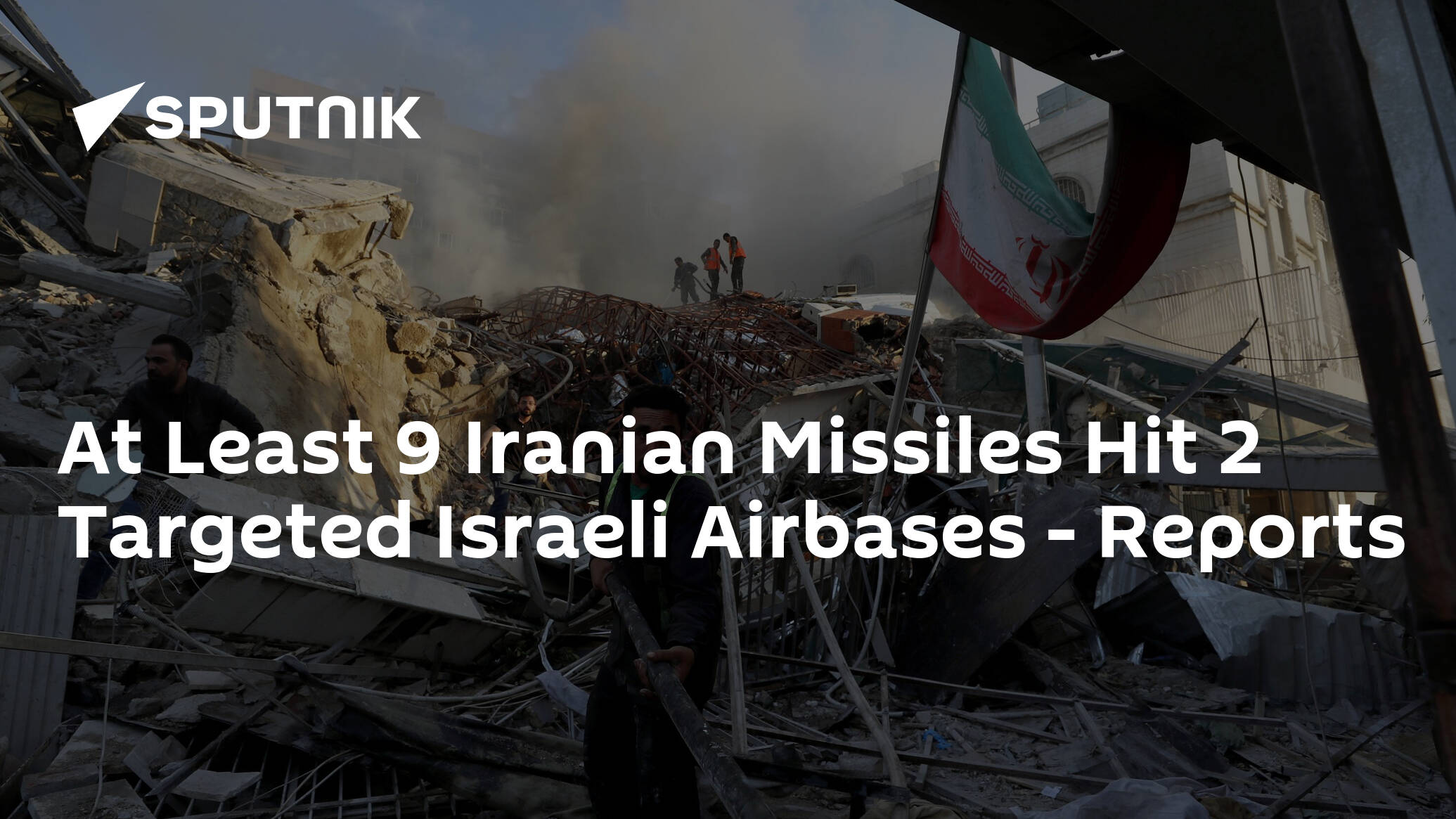 At Least 9 Iranian Missiles Hit 2 Targeted Israeli Airbases – Reports