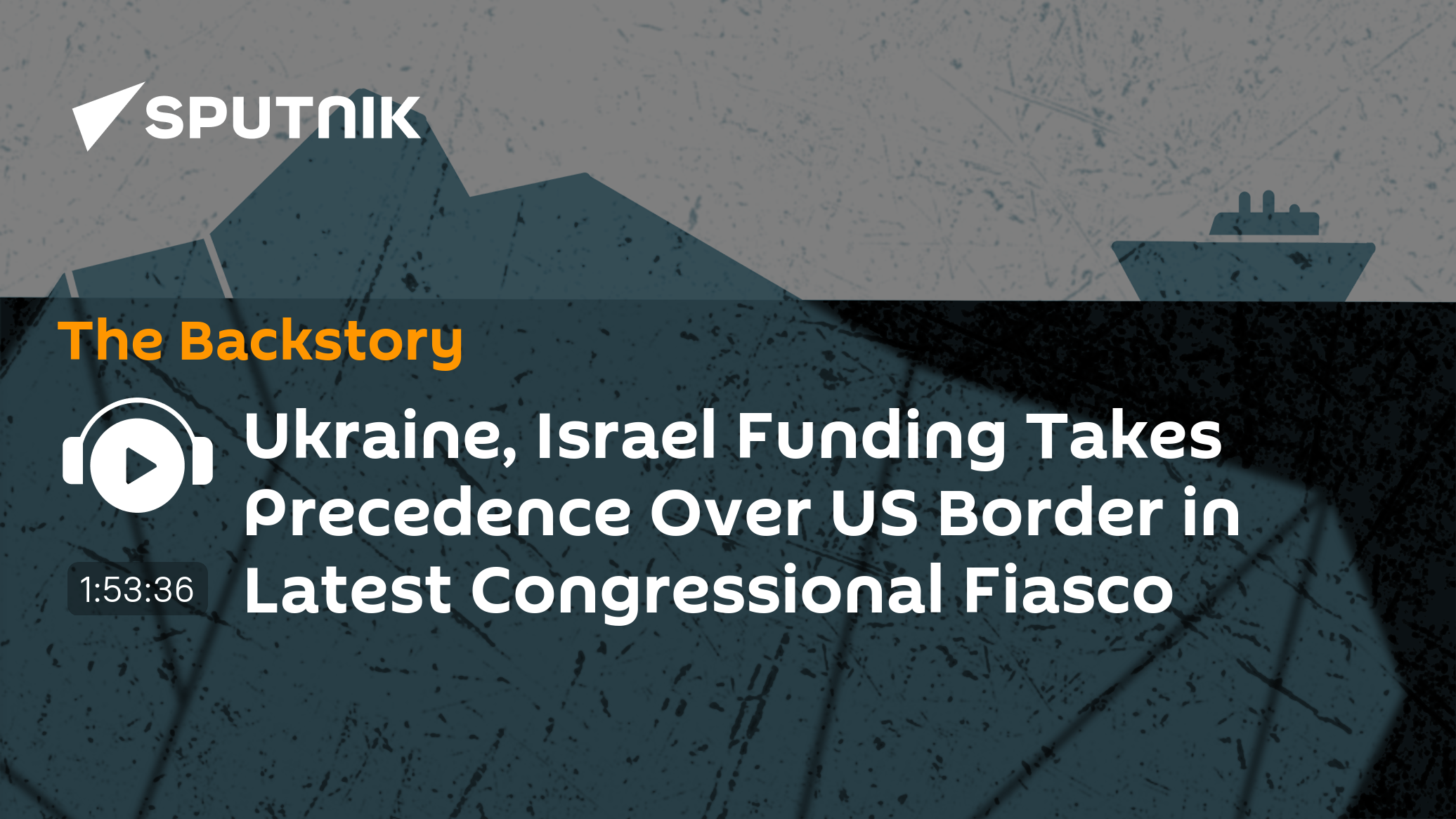 Ukraine, Israel Funding Takes Precedence Over US Border in Latest Congressional Fiasco - Vimarsana News