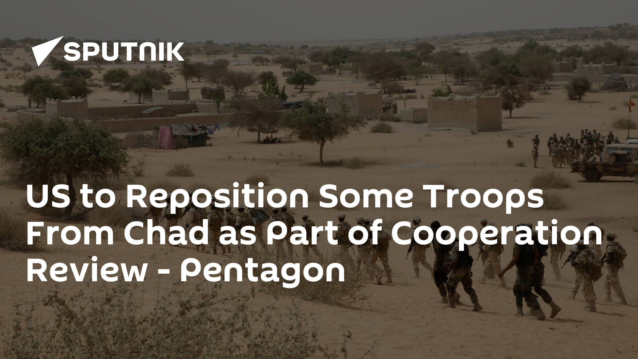 US to Reposition Some Troops From Chad as Part of Cooperation Review – Pentagon