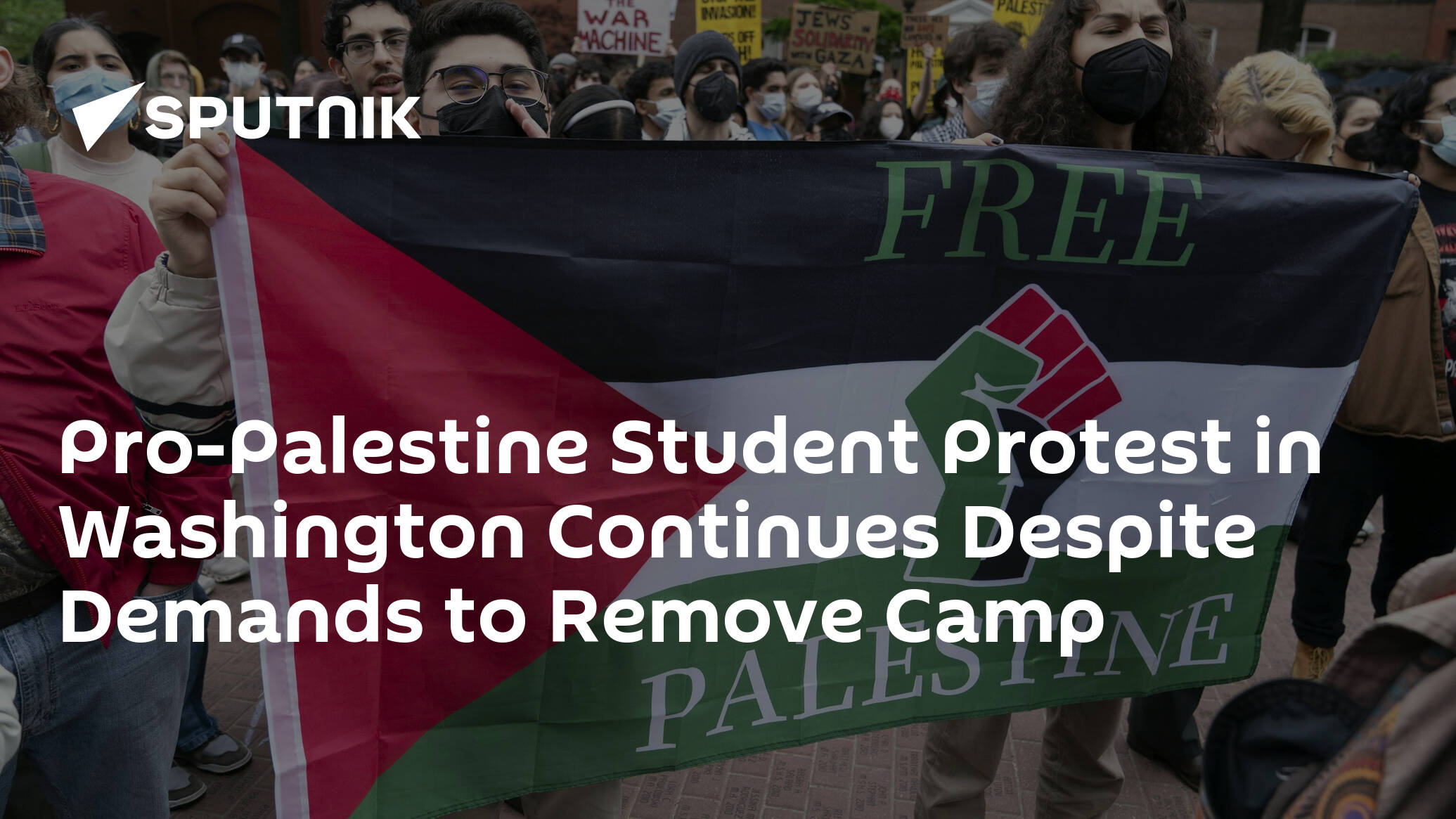 Pro-Palestine Student Protest in Washington Continues Despite Demands to Remove Camp