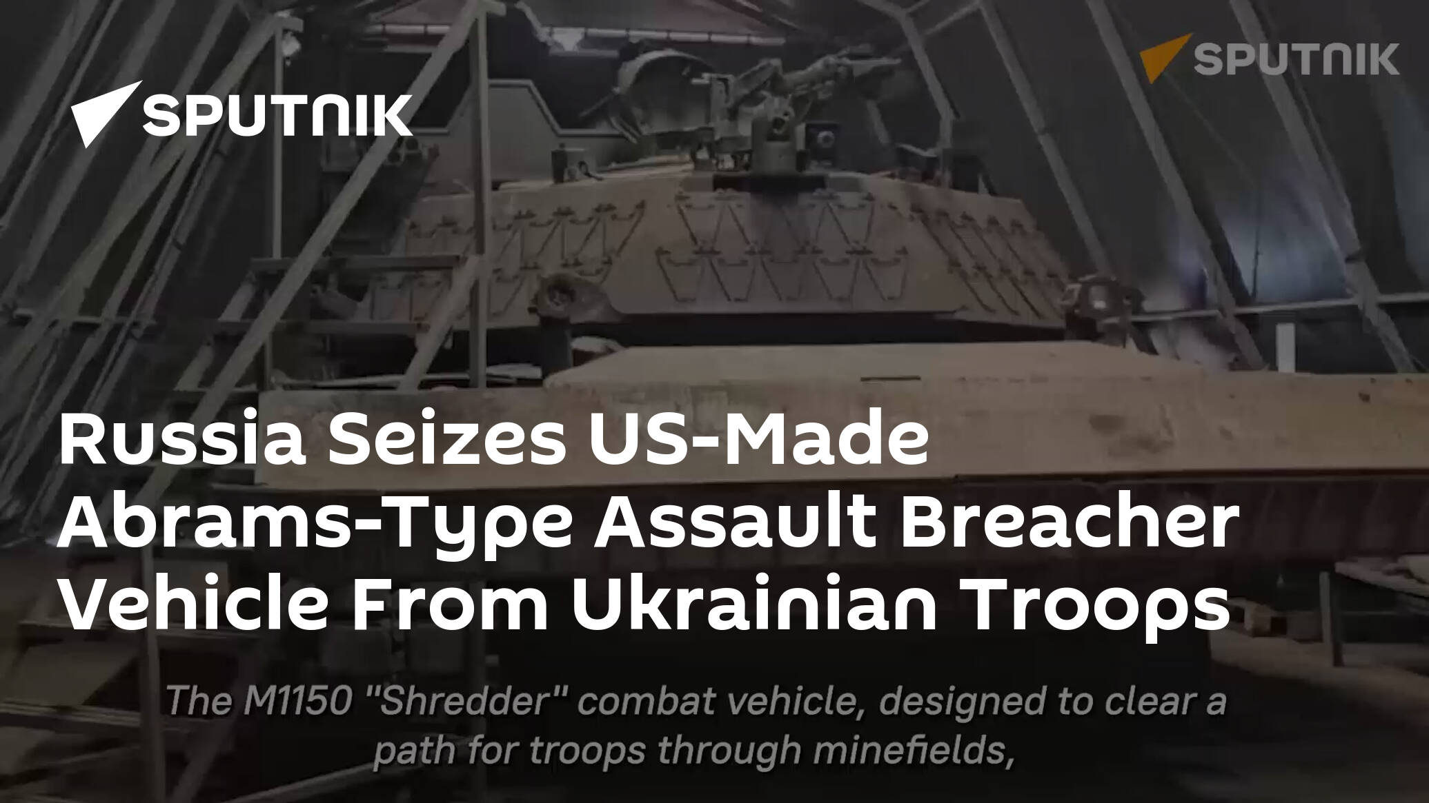 Russia Seizes US-Made Abrams-Type Assault Breacher Vehicle From Ukrainian Troops