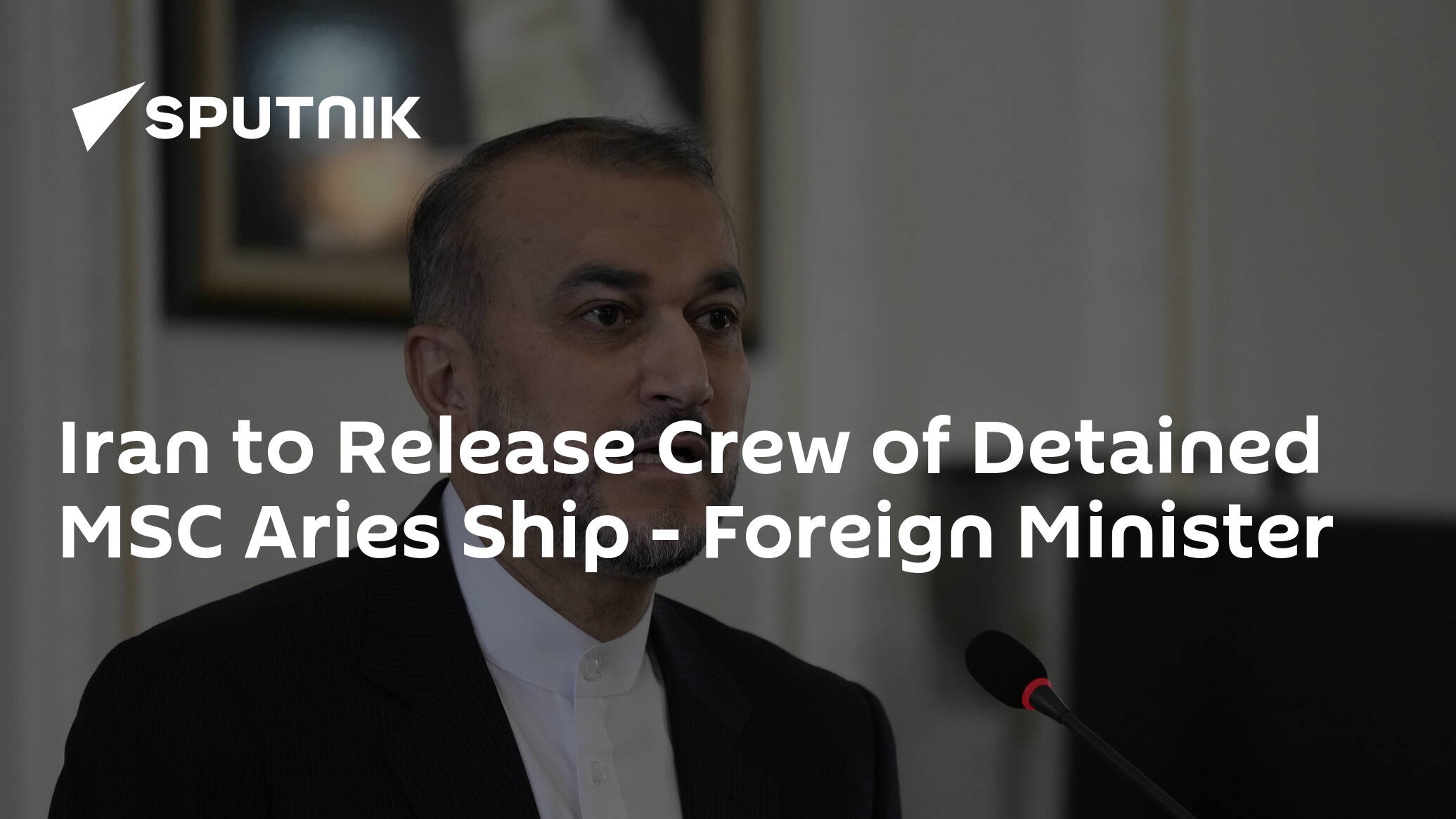 Iran to Release Crew of Detained MSC Aries Ship - Foreign Minister