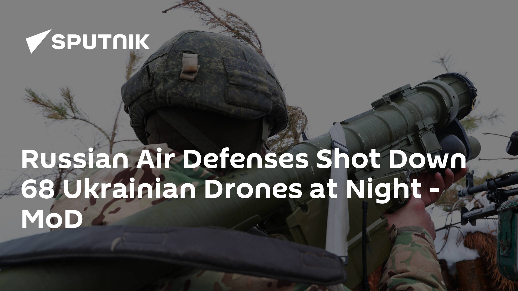 Russian Air Defenses Shot Down 68 Ukrainian Drones at Night - MoD