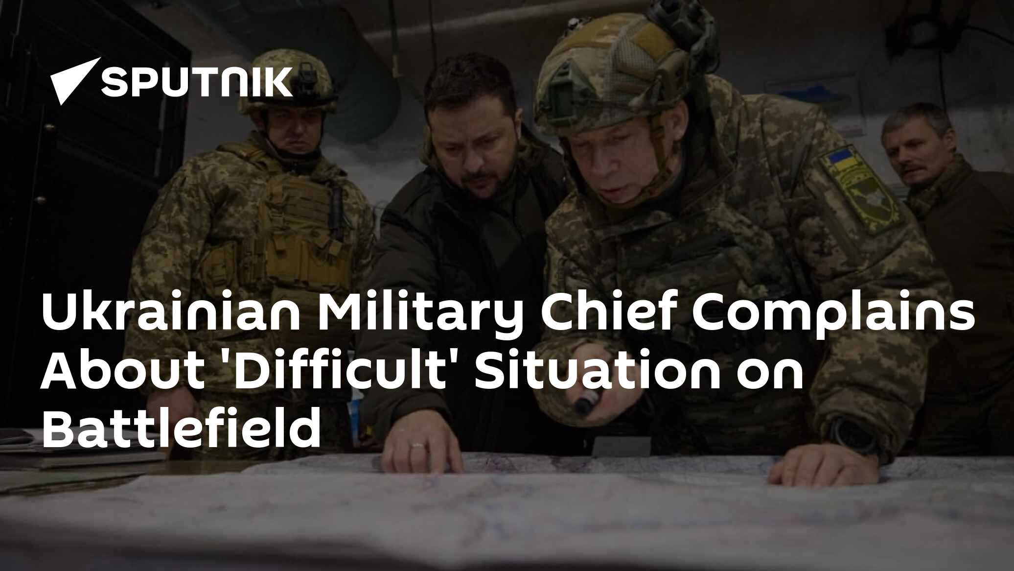 Ukrainian Military Chief Complains About 'Difficult' Situation on Battlefield - Vimarsana News