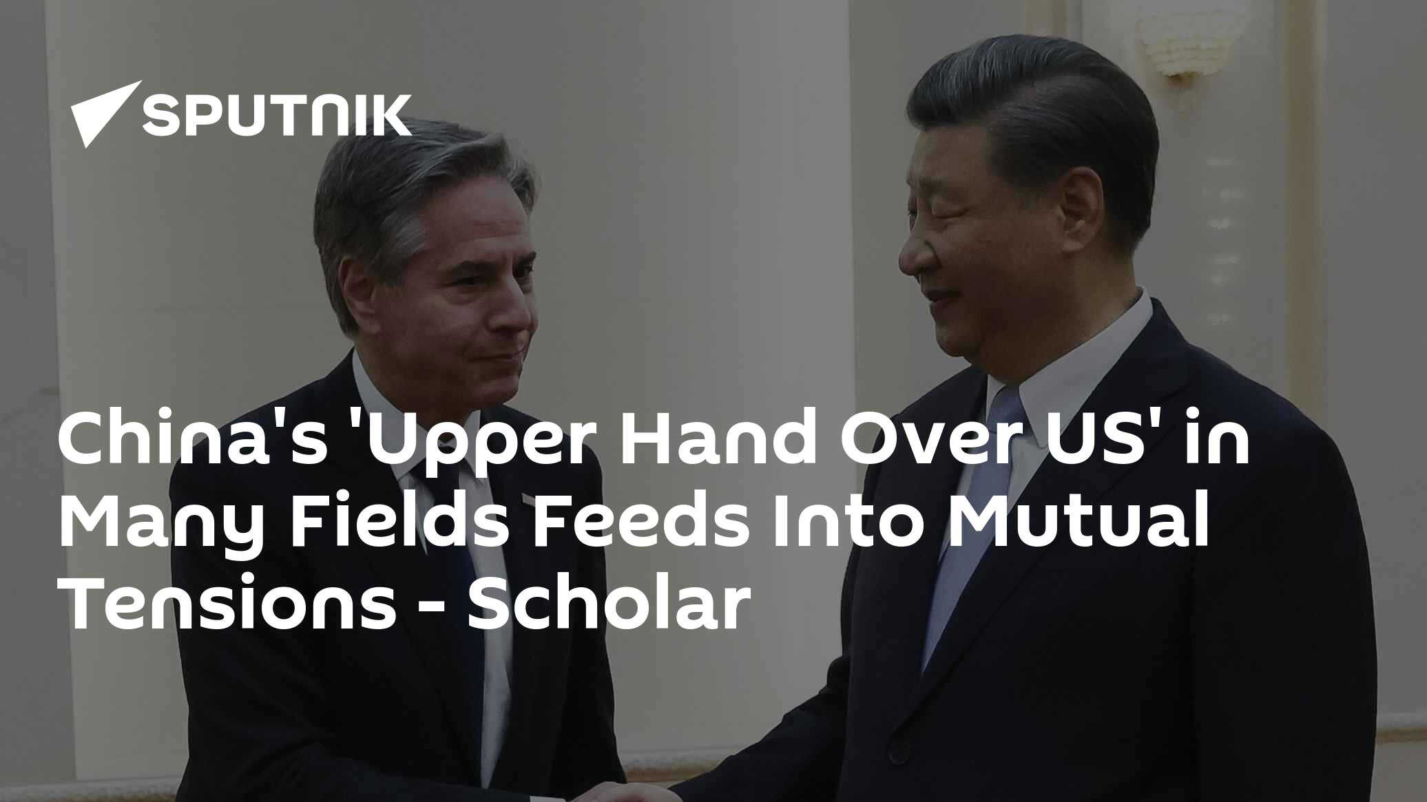 China's 'Upper Hand Over US' in Many Fields Feeds Into Mutual Tensions - Vimarsana News