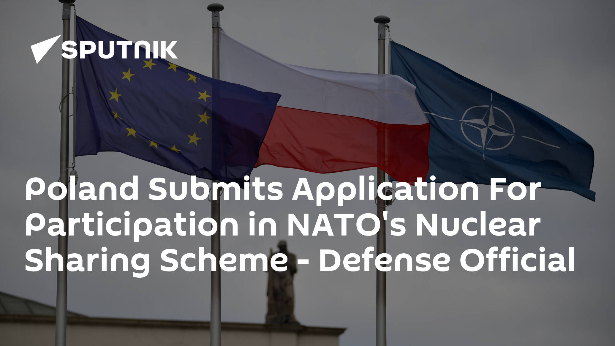 Poland Submits Application For Participation in NATO's Nuclear Sharing Scheme – Defense Official