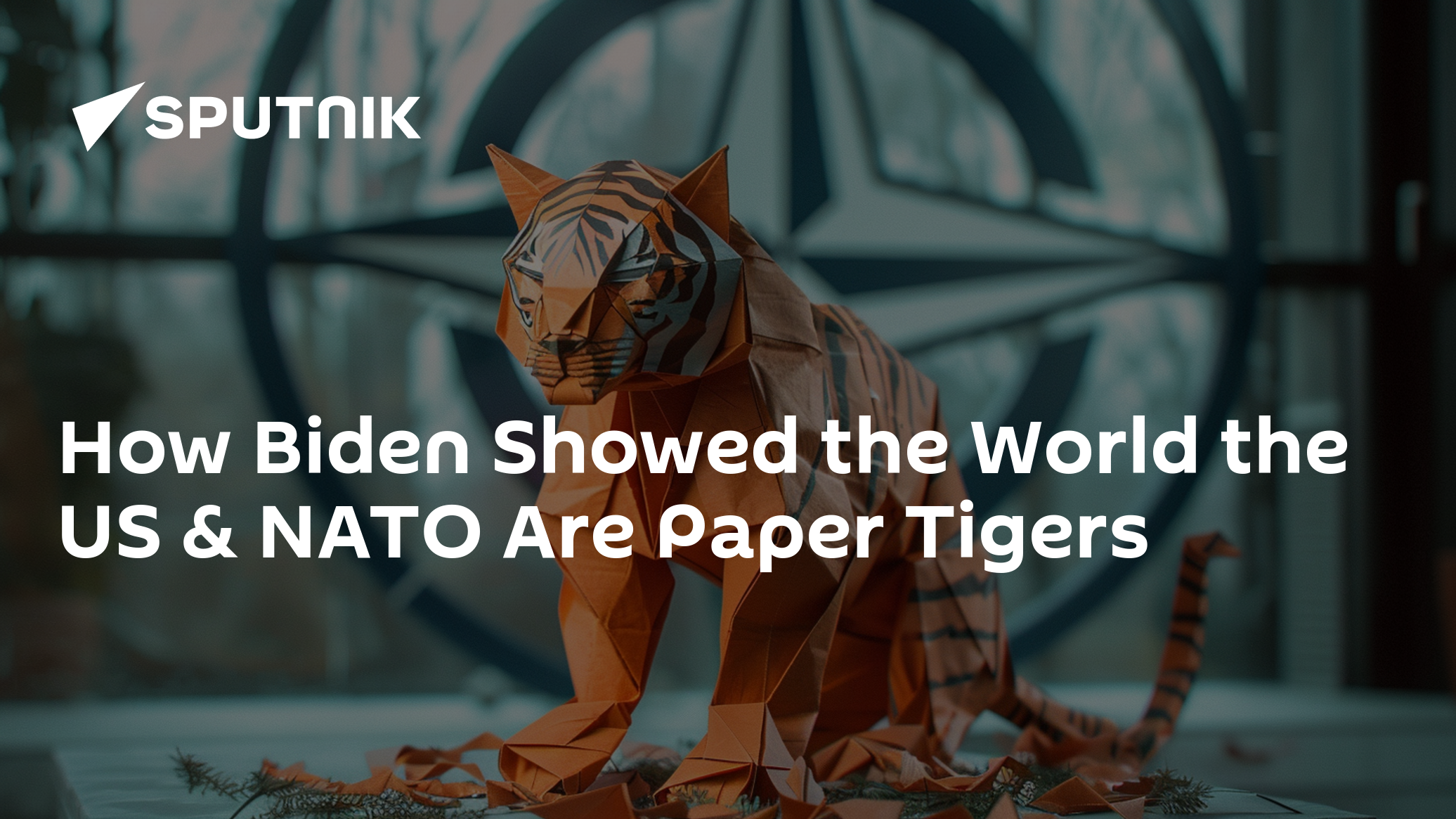 US and NATO Are Paper Tigers and Biden Showed The World - Vimarsana News
