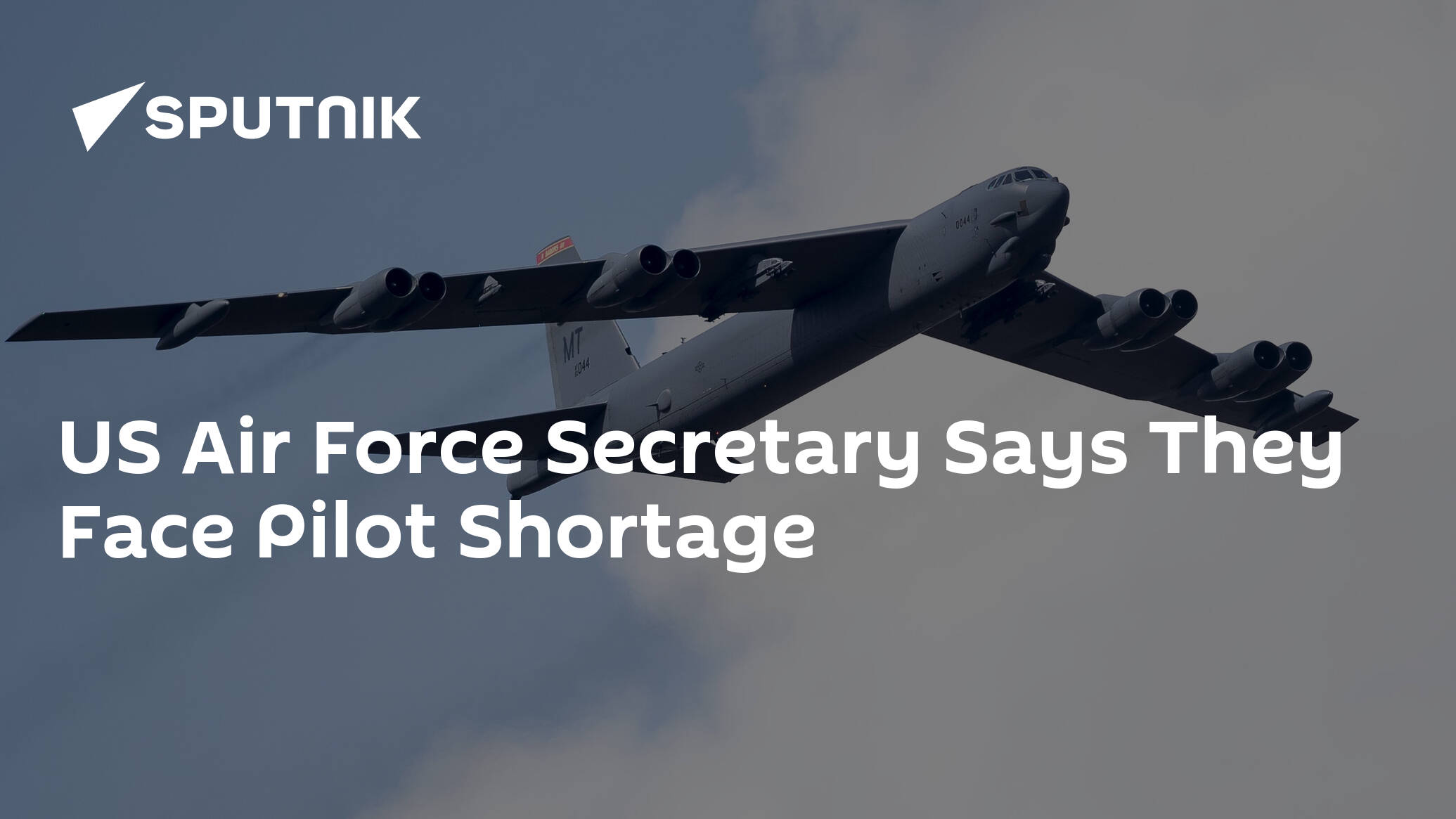 US Air Force Secretary Says They Face Pilot Shortage