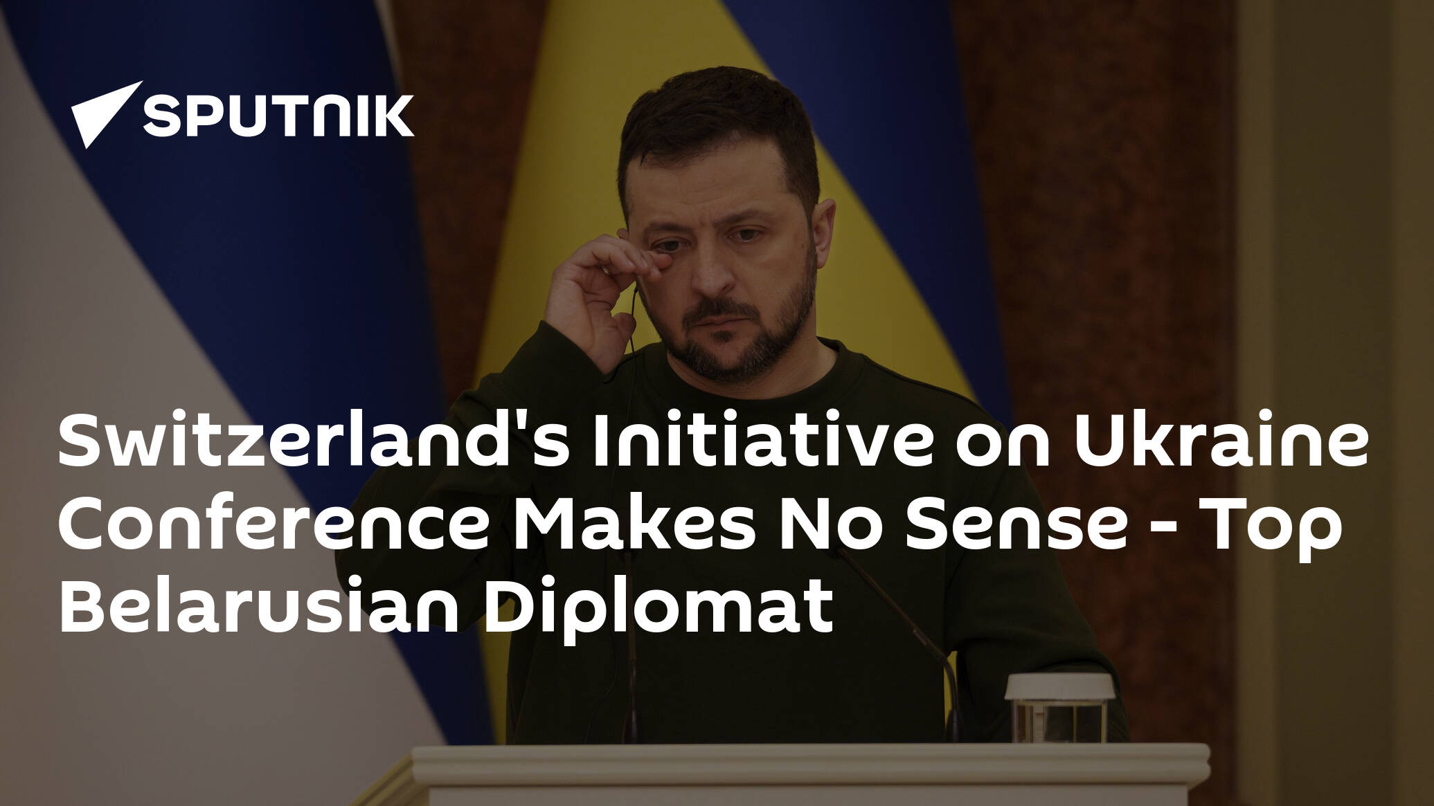 Switzerland's Initiative on Ukraine Conference Makes No Sense – Top Belarusian Diplomat