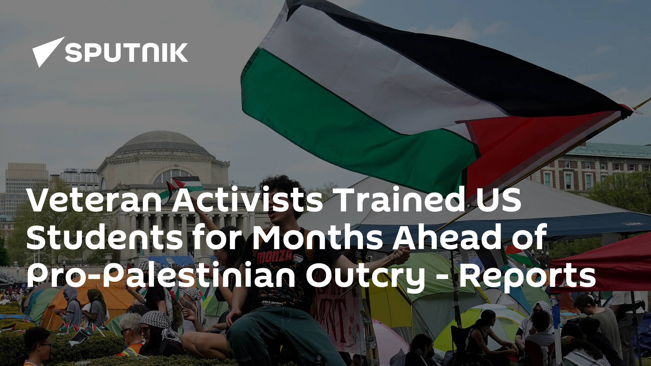 Veteran Activists Trained US Students for Months Ahead of Pro-Palestinian Outcry – Reports