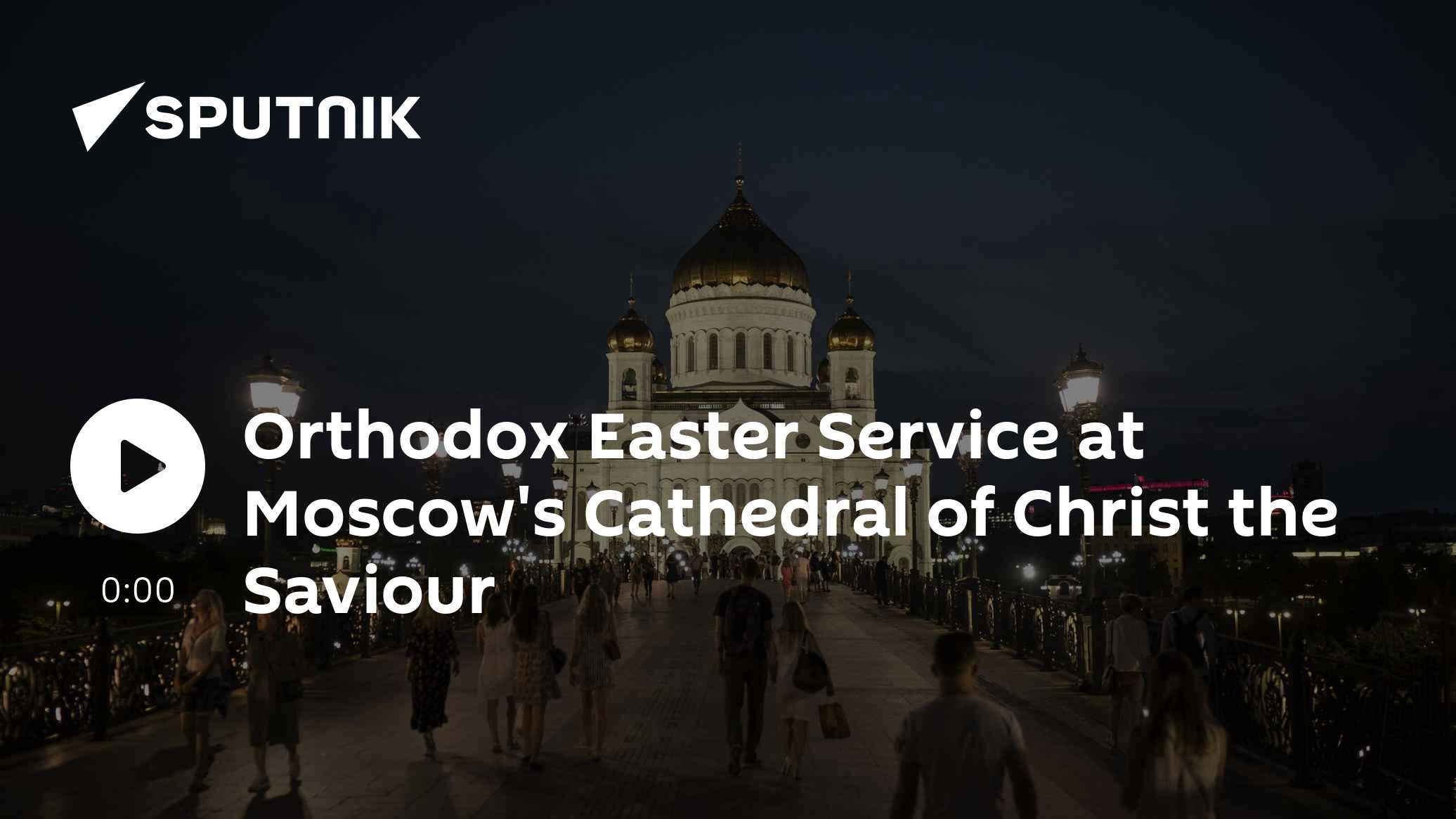 Orthodox Easter Service at Cathedral of Christ the Saviour - Vimarsana News