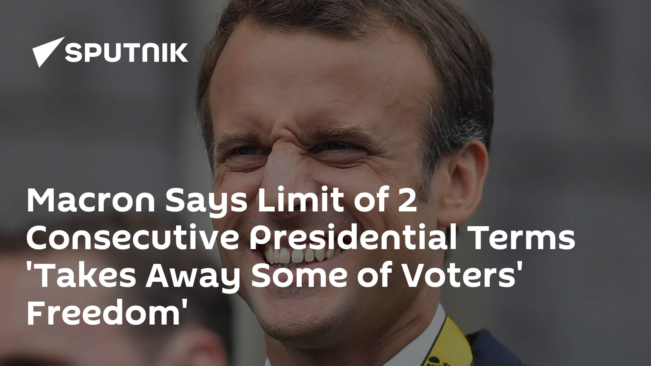 Macron Says Limit of 2 Consecutive Presidential Terms 'Takes Away Some of Voters' Freedom'