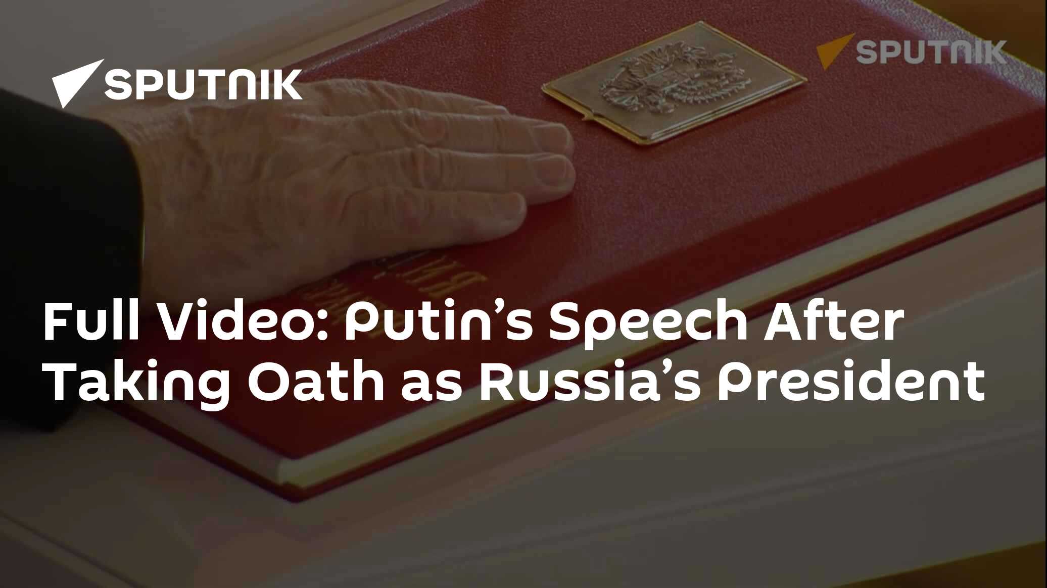 Full Video: Putin’s Speech After Taking Oath as Russia’s President