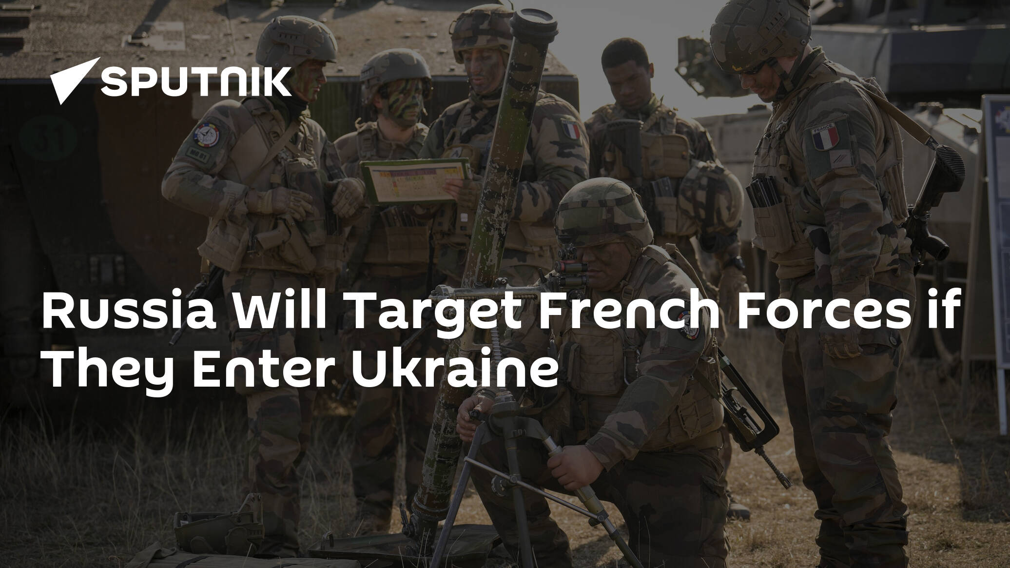 Russia Will Target French Forces if They Enter Ukraine