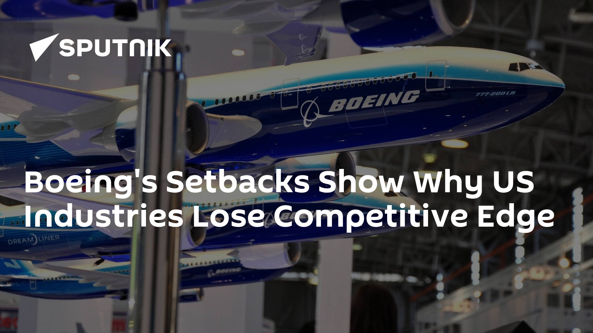 Boeing's Setbacks Show Why US Industries Lose Competitive Edge
