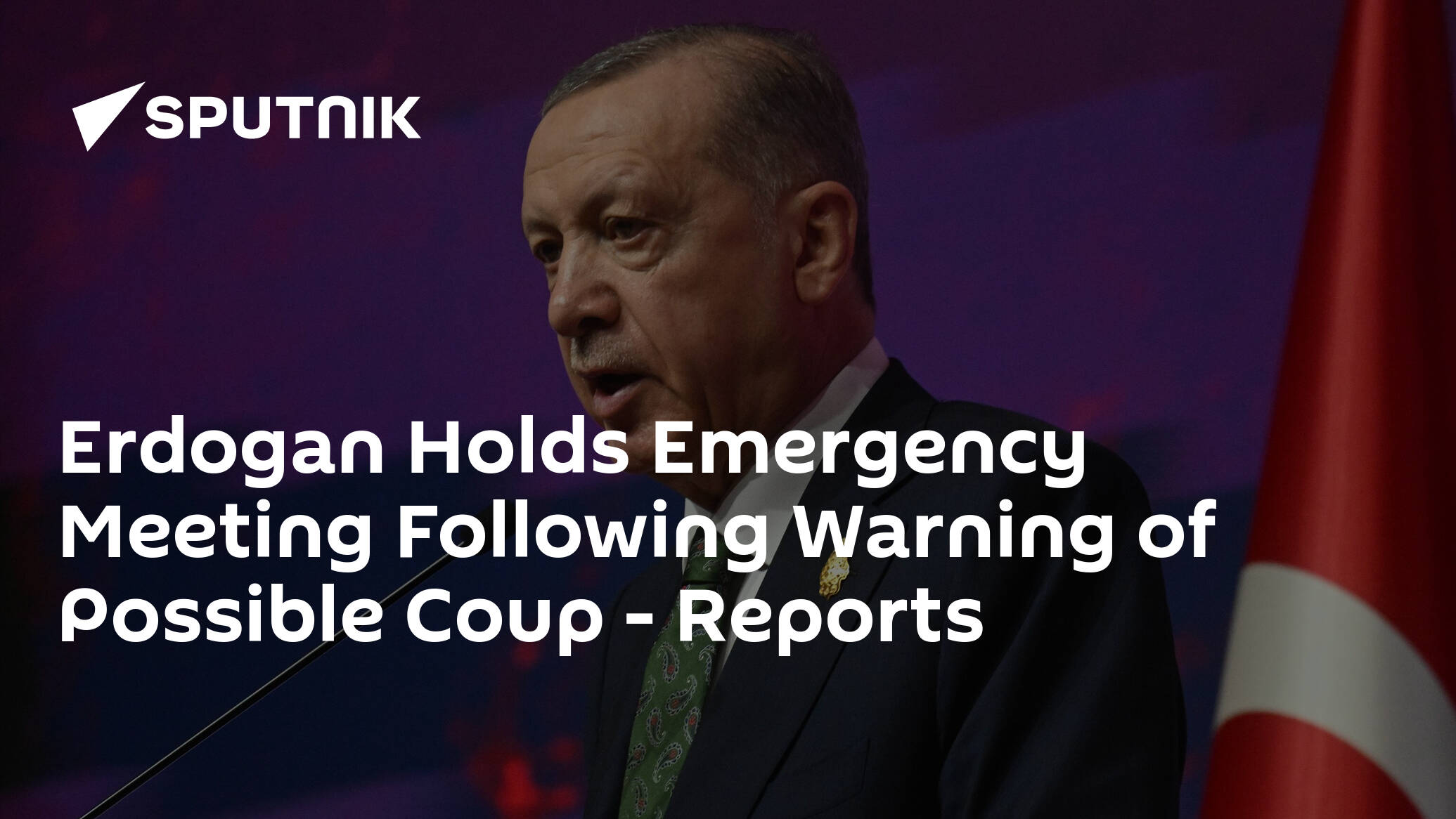 Erdogan Holds Emergency Meeting Following Warning of Possible Coup – Reports