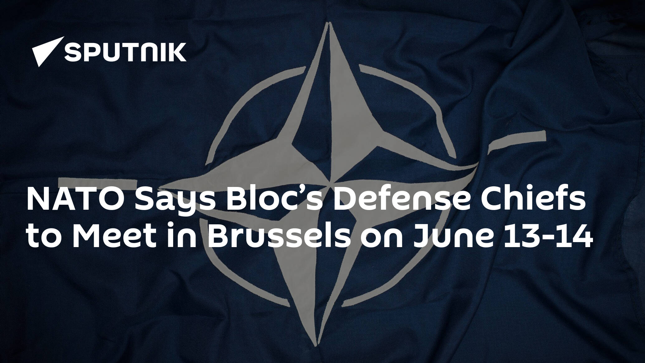 NATO Defense Ministers Will Hold Meeting in Brussels From June 13-14 – Alliance
