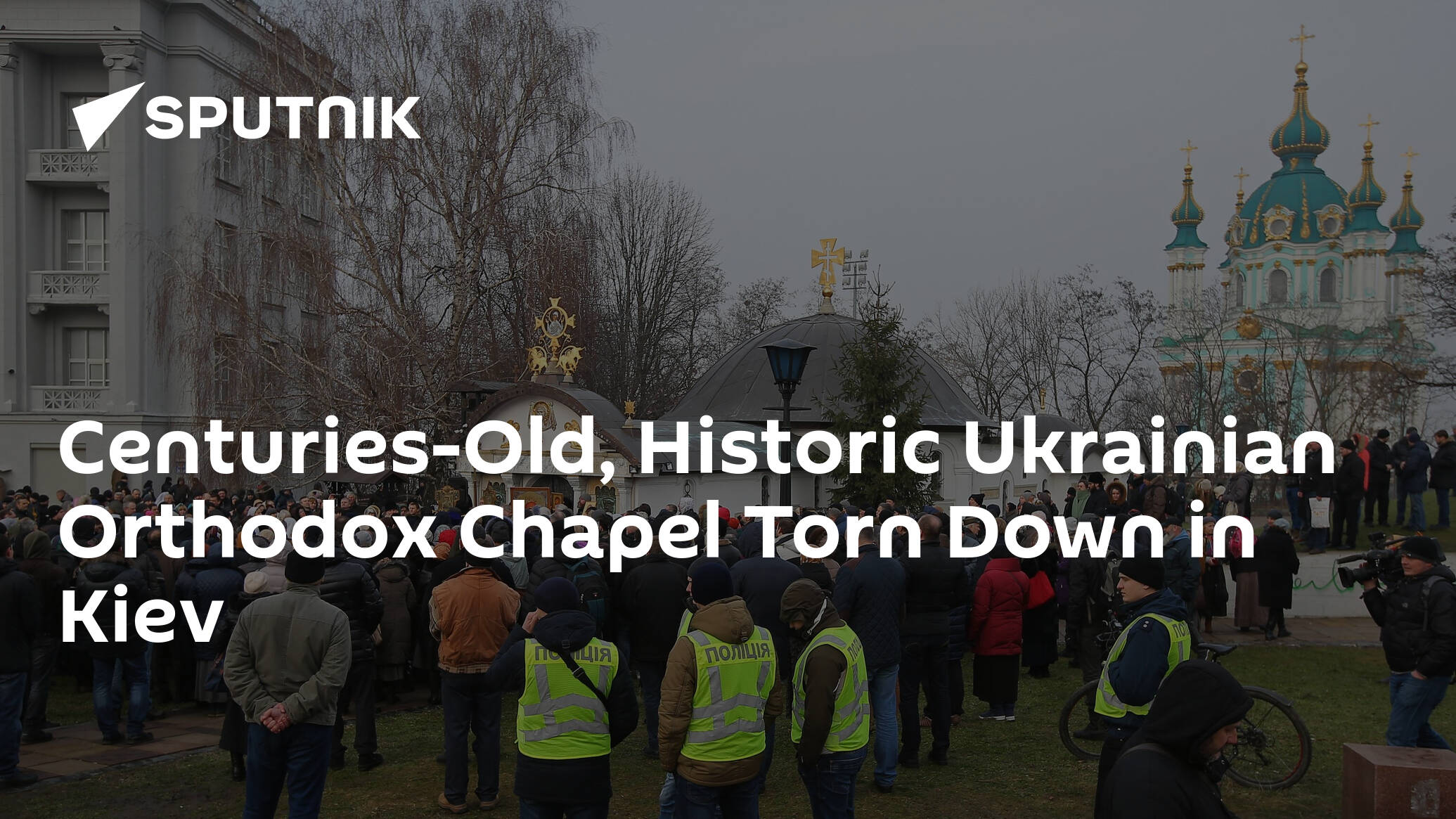Centuries-Old, Historic Ukrainian Orthodox Chapel Torn Down in Kiev