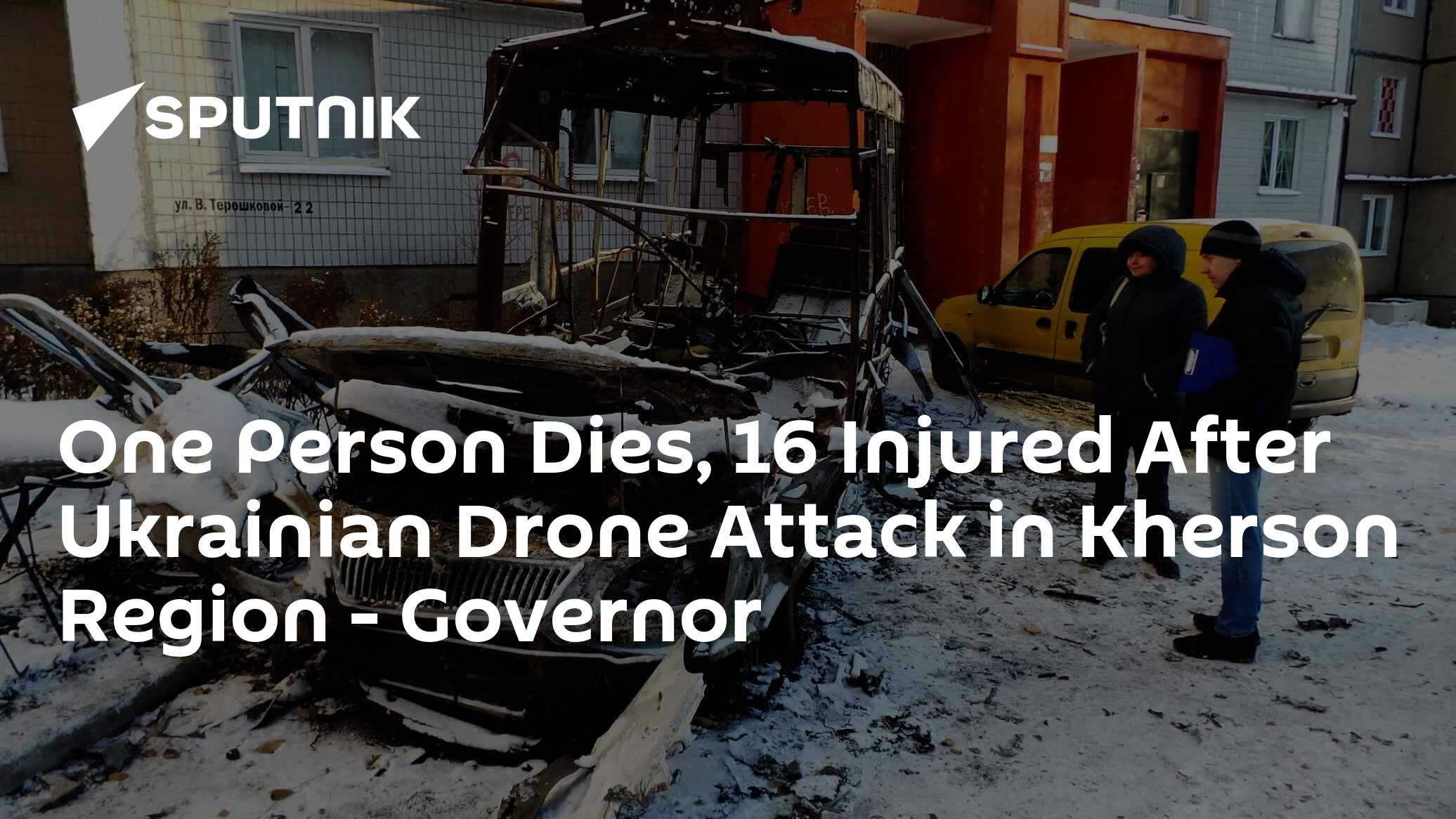 One Person Dies, 16 Injured After Ukrainian Drone Attack in Kherson Region - Vimarsana News