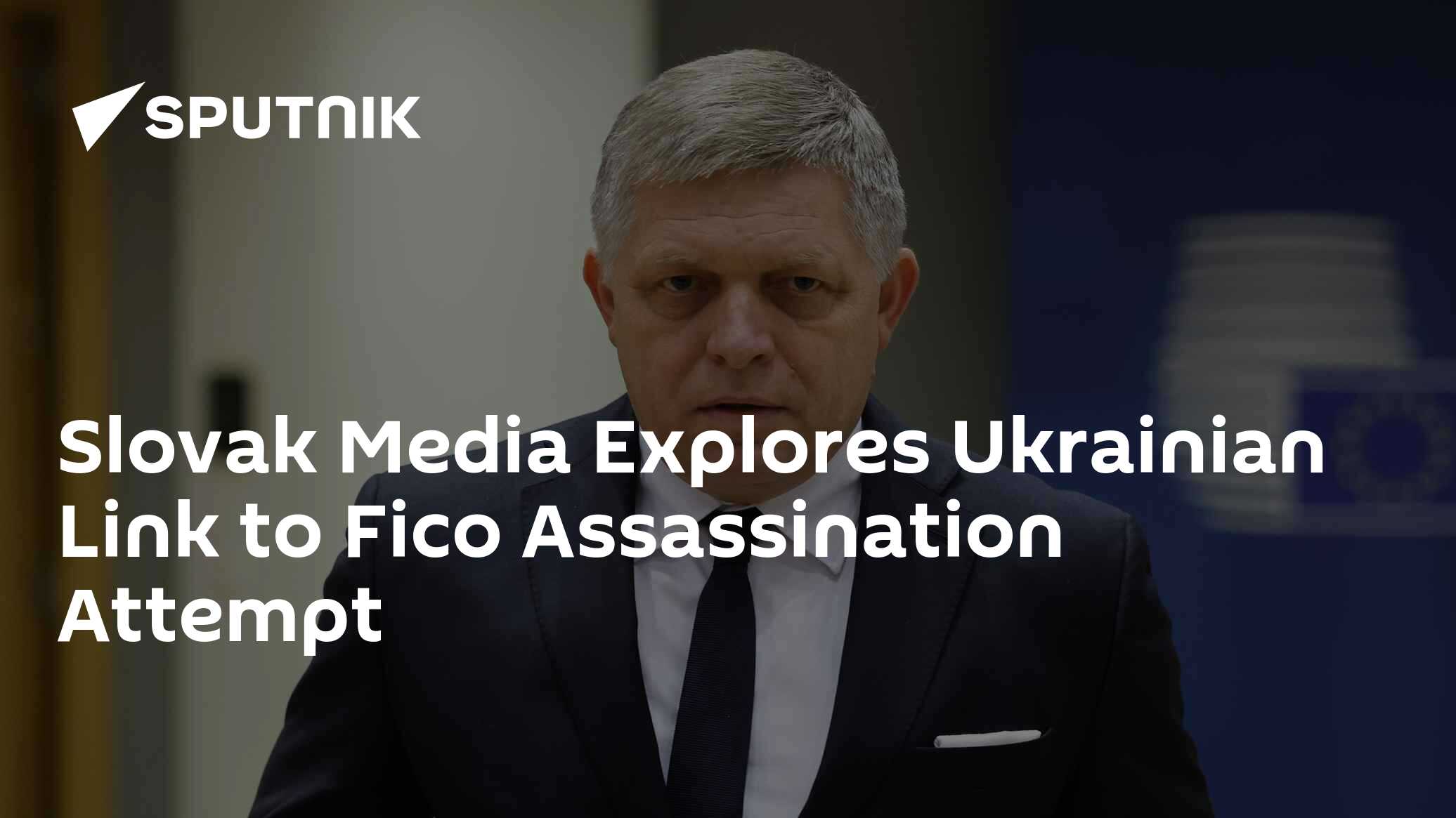 Media in Slovakia Starts Considering Ukraine Connection in Fico Shooting - Vimarsana News