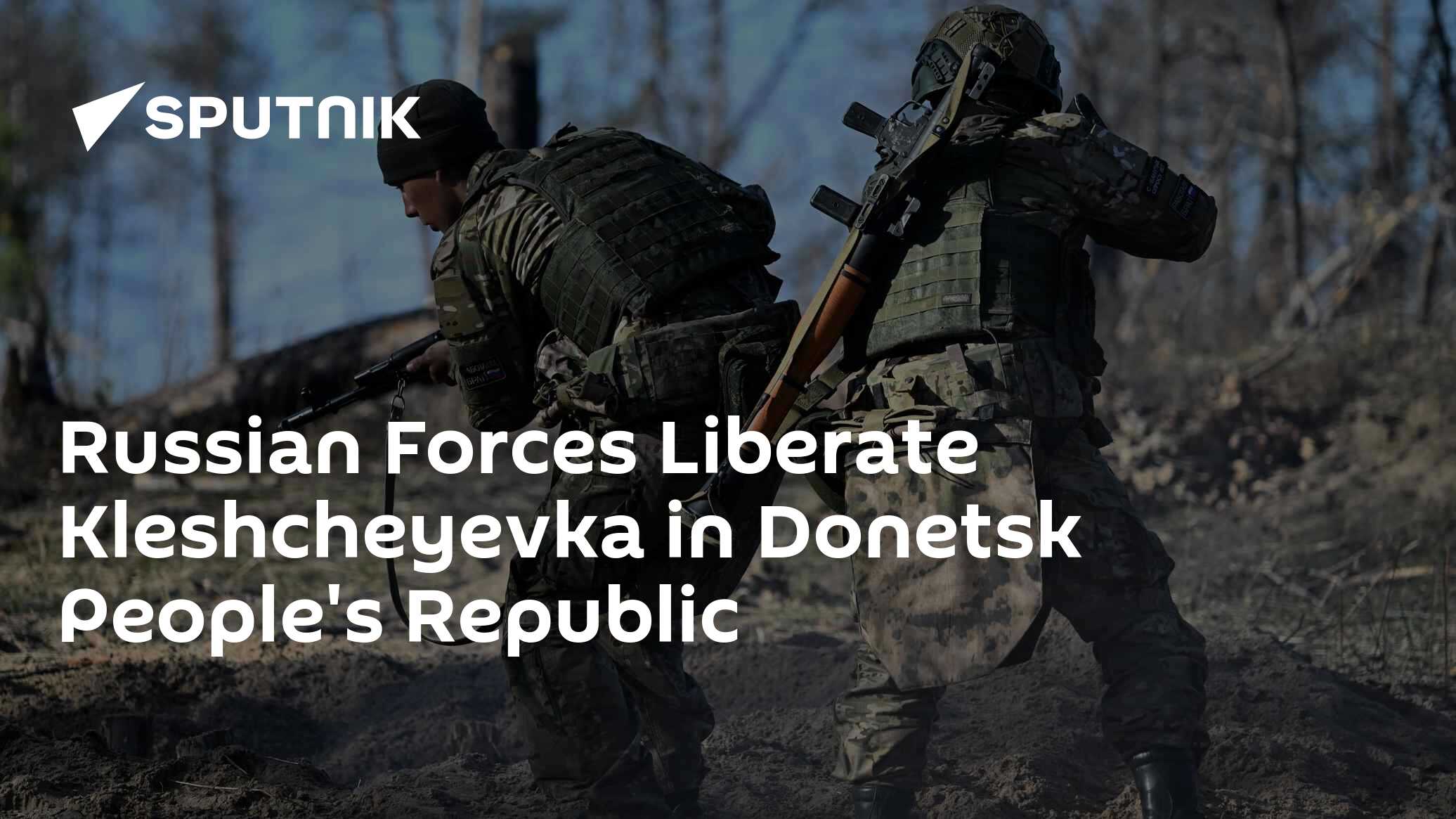 Russian Forces Liberate Kleshcheyevka in Donetsk People's Republic - Vimarsana News