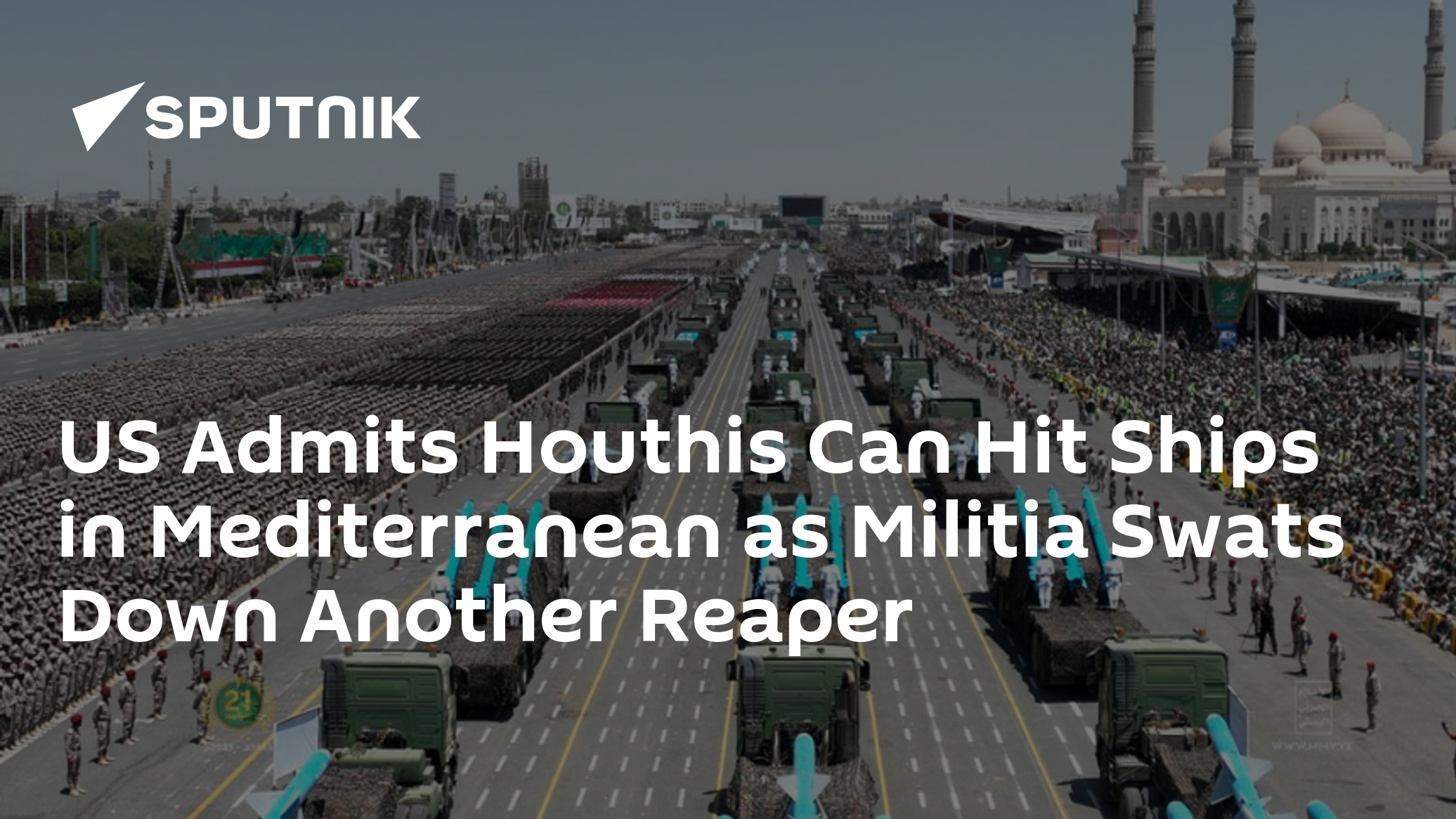 US Acknowledges Houthis' Ability to Hit Ships in Mediterranean as Militia Swats Down Another Reaper - Vimarsana News