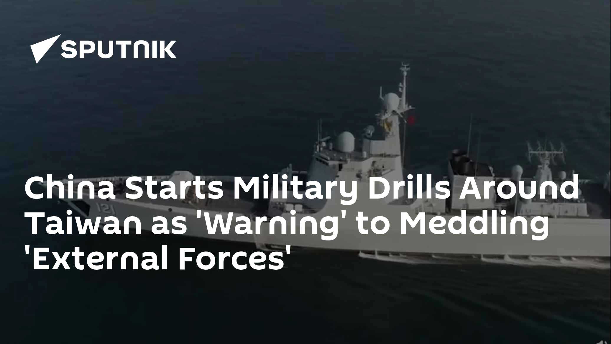 China Starts Military Drills Around Taiwan as 'Warning' to 'External Forces' - Vimarsana News