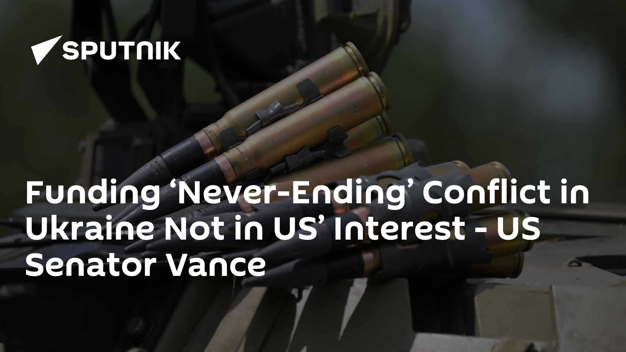 Funding 'Never-Ending' Conflict in Ukraine Not in US' Interest - Vimarsana News