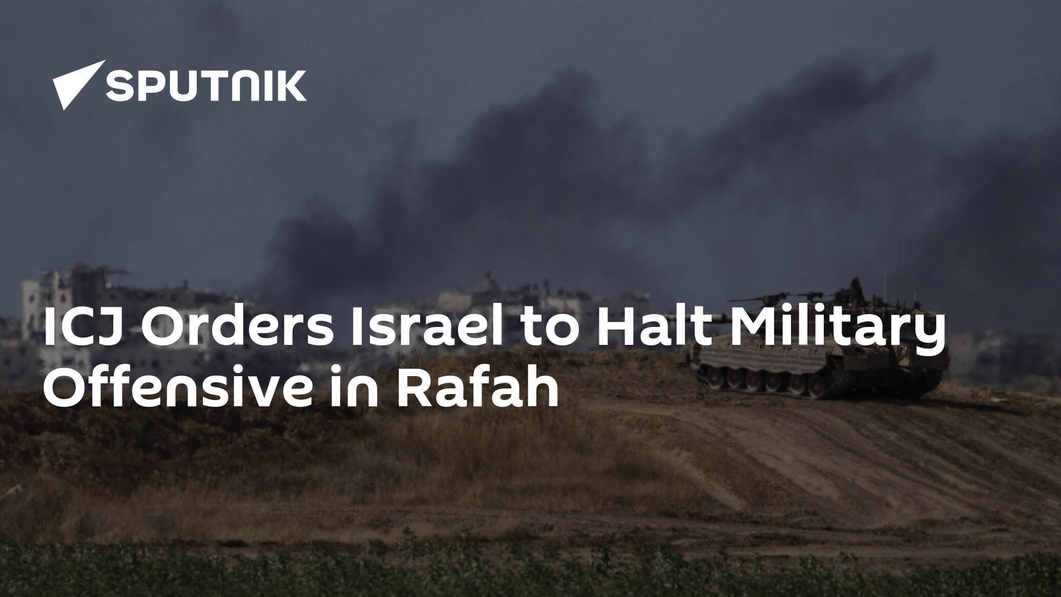 ICJ Orders Israel to Halt Military Offensive in Rafah