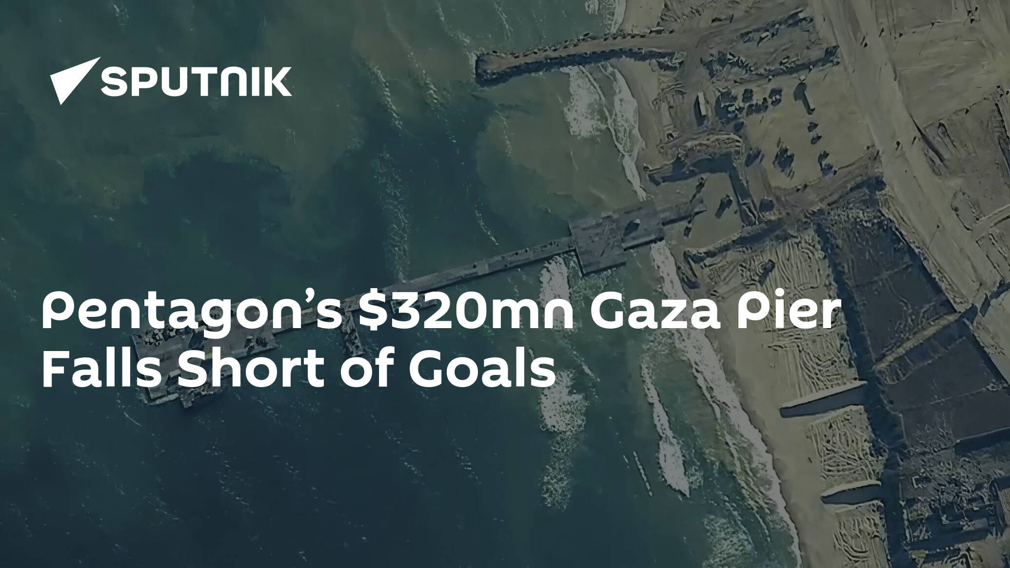 Pentagon s 320mn Gaza Pier Falls Short of Goals